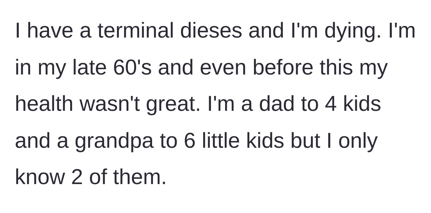 Story part 1 - A terminally ill man in his late 60s introduces his family structure and declining health.