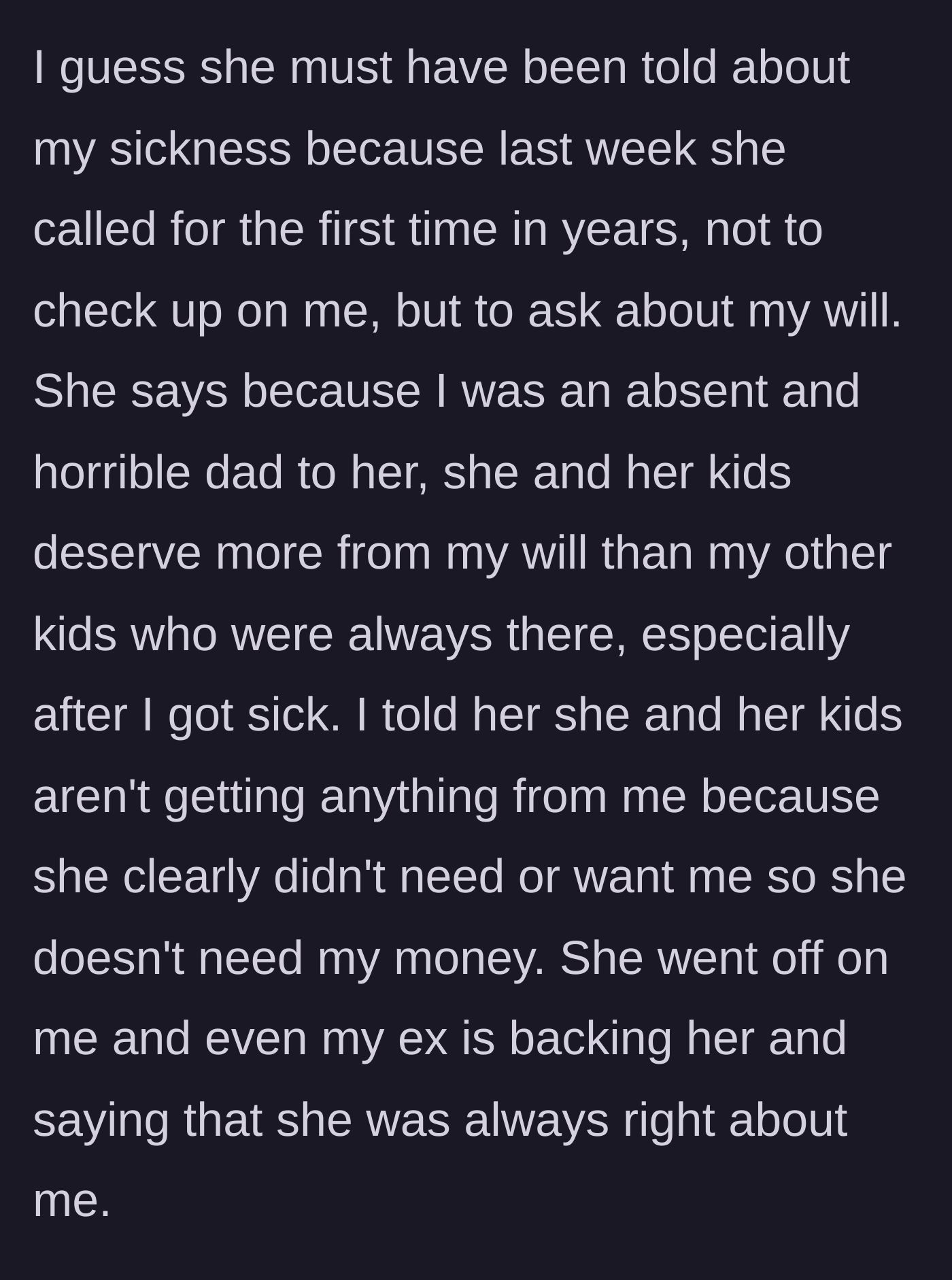 Story part 3 - The estranged daughter calls upon hearing of his illness to demand a larger share of his will, prompting him to deny her completely.