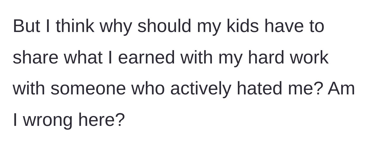 Story part 4 - The father questions if he is wrong to leave his money only to the children who supported him.