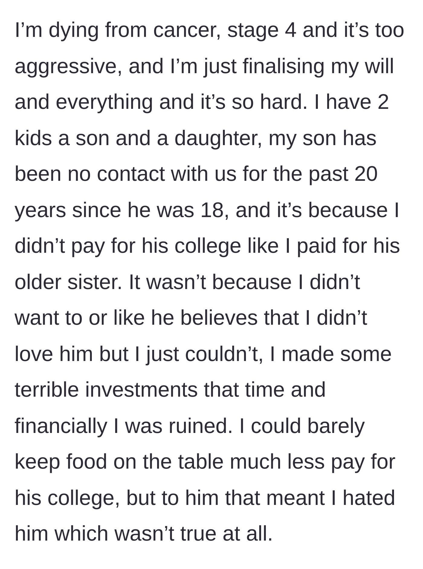 Story part 1 - A dying father explains his son cut him off 20 years ago over a lack of college funding caused by financial ruin.