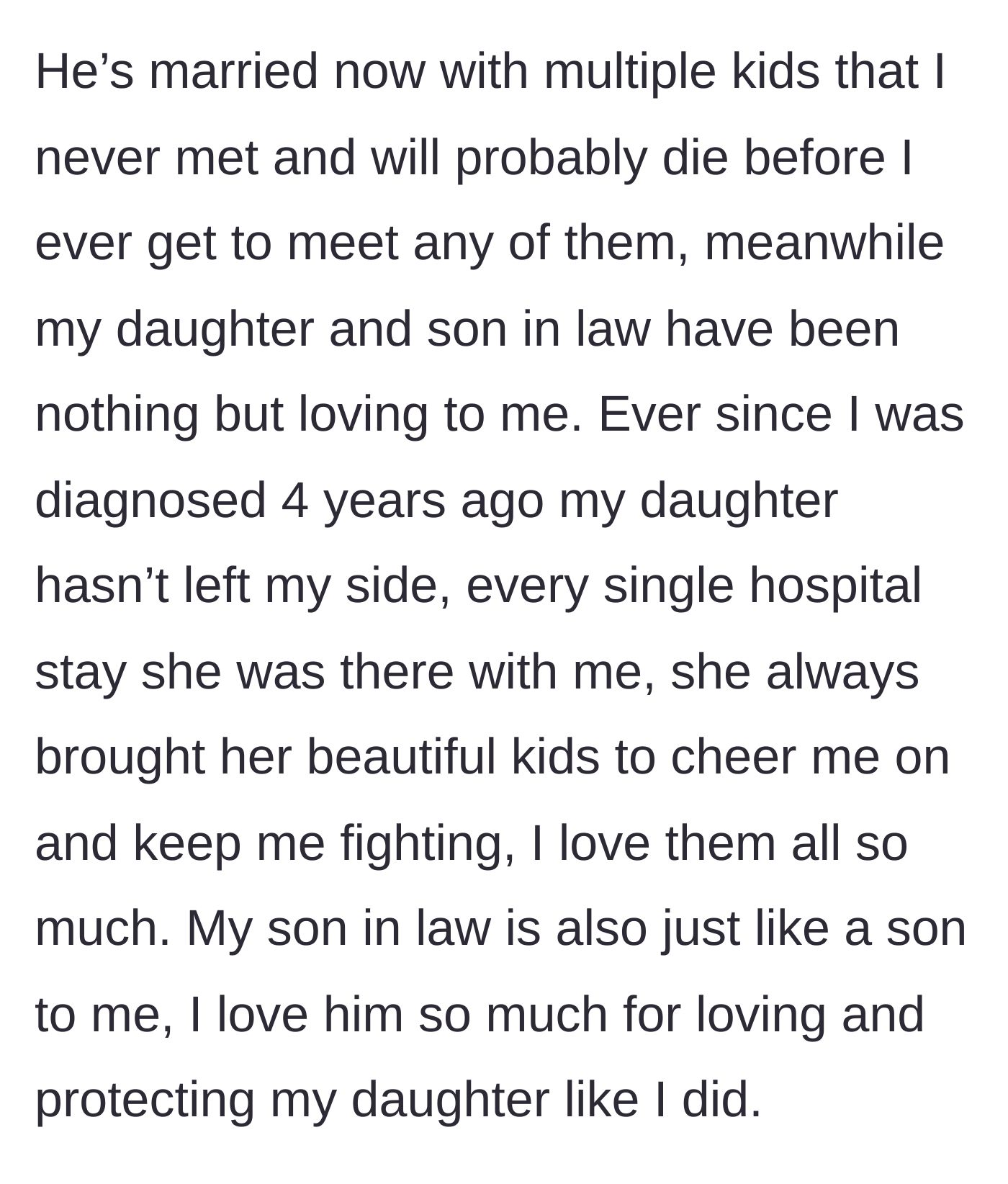 Story part 2 - The father contrasts his absent son's unknown family with his fiercely loyal daughter, son-in-law, and grandchildren who support him through cancer.