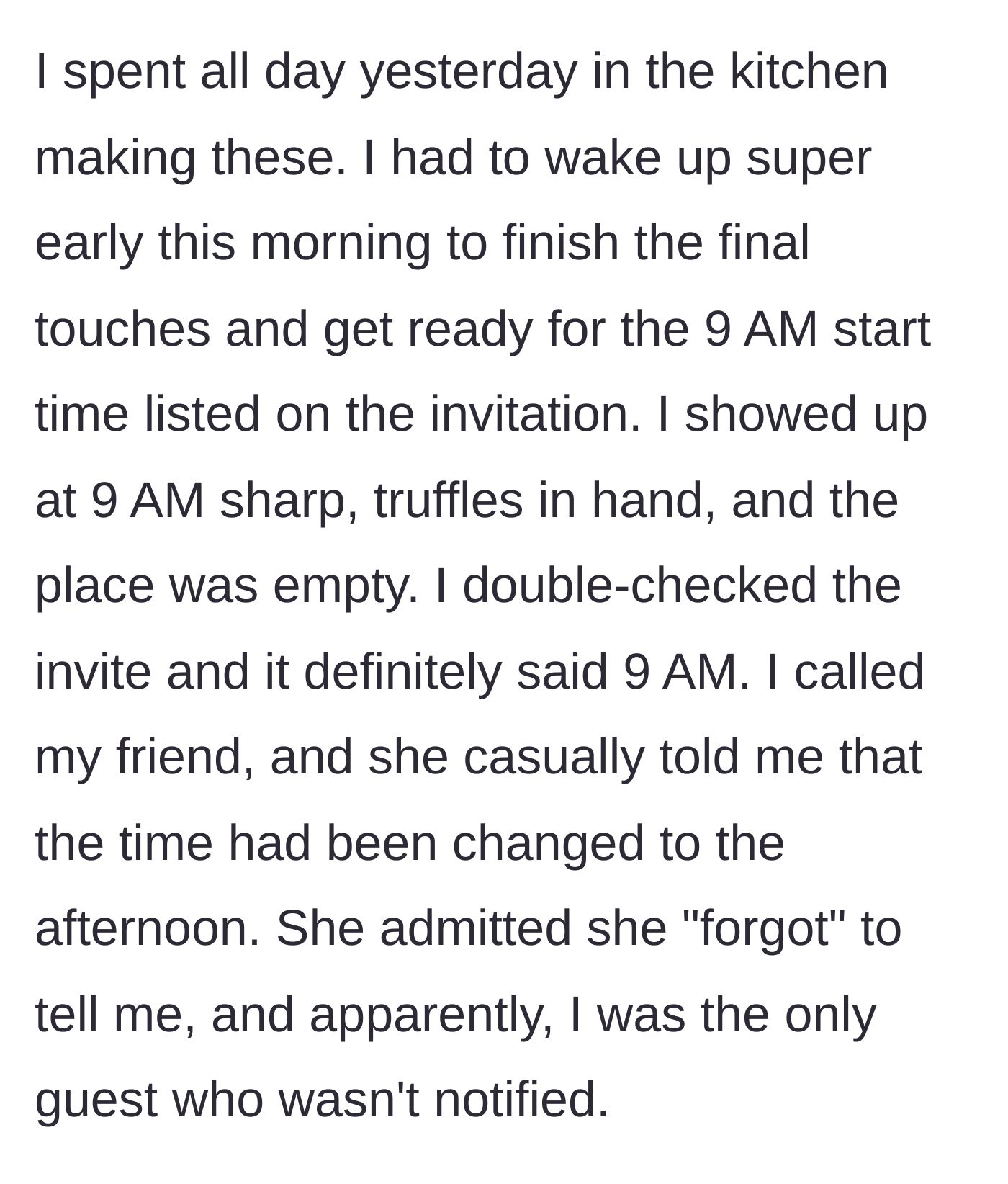 Story part 2 - The baker arrives at the venue at 9 AM sharp only to find it completely empty, later learning she was the sole guest excluded from a time-change update.