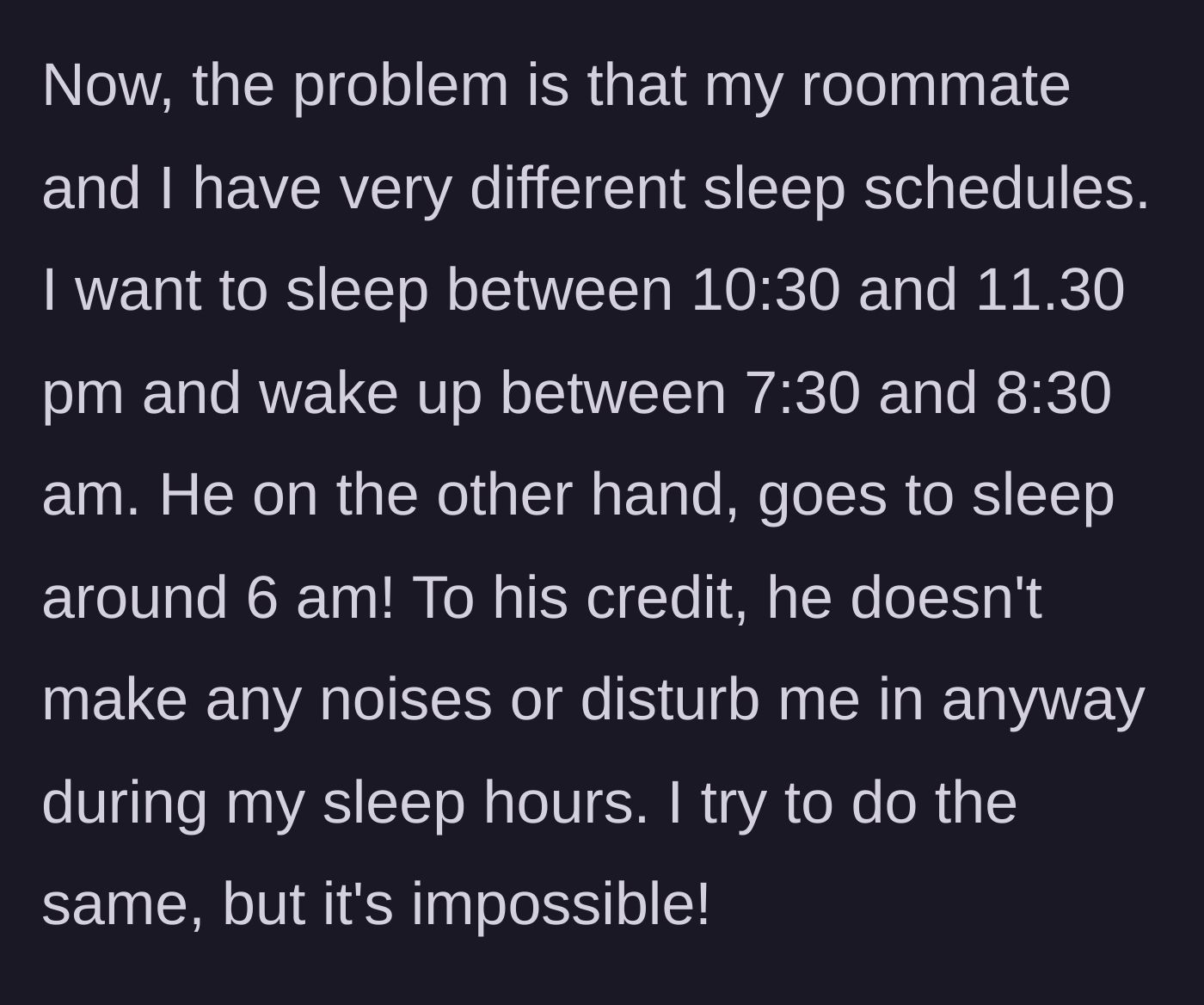 Story part 2 - The drastic difference between a 10:30 PM bedtime and a 6 AM bedtime.