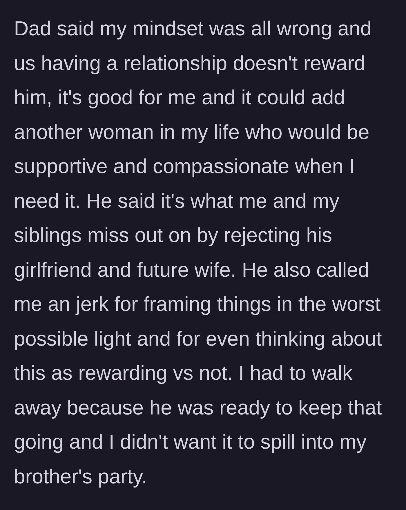 Story part 4 - The father claims the son is missing out on a supportive stepmother, accusing him of framing things poorly before the son walks away.