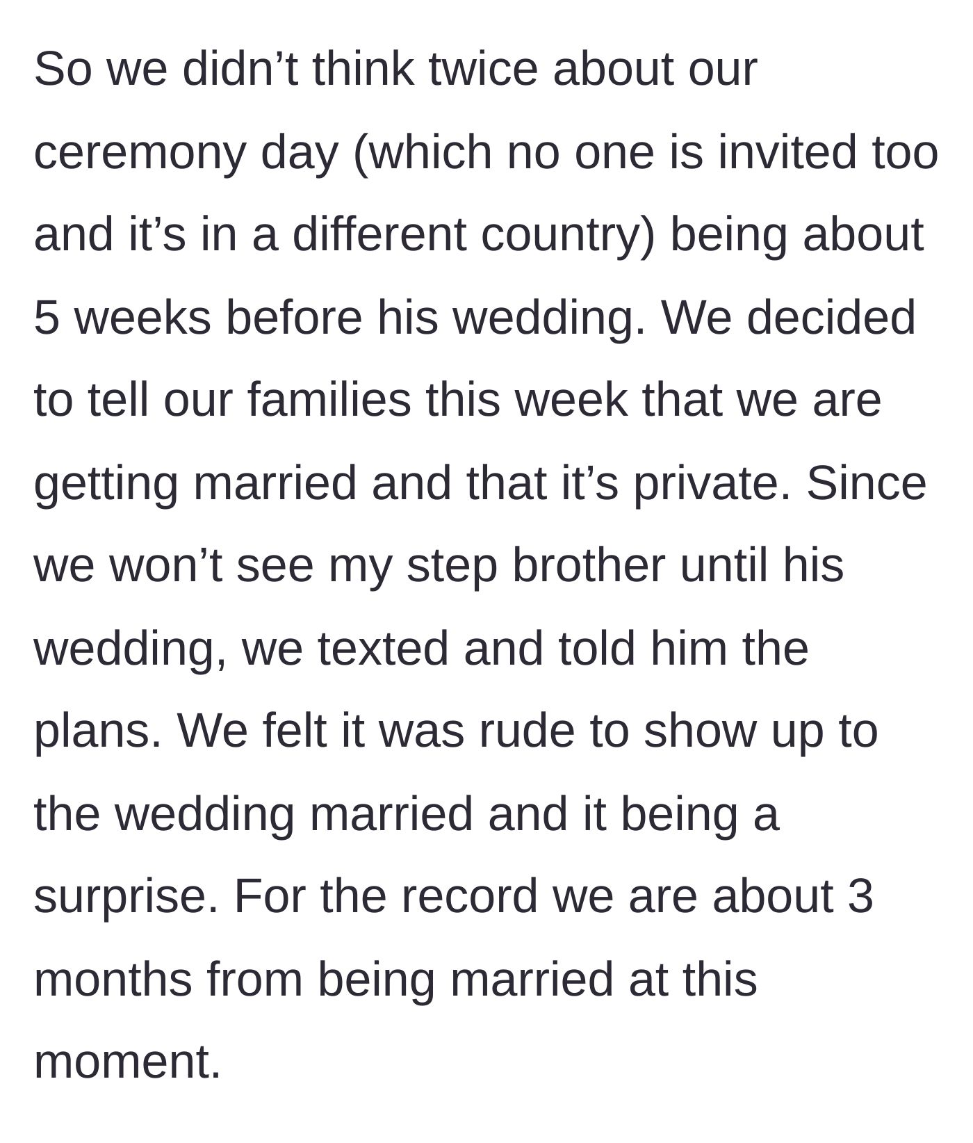 Story part 2 - Informing the estranged stepbrother about the private elopement happening 5 weeks before his wedding.