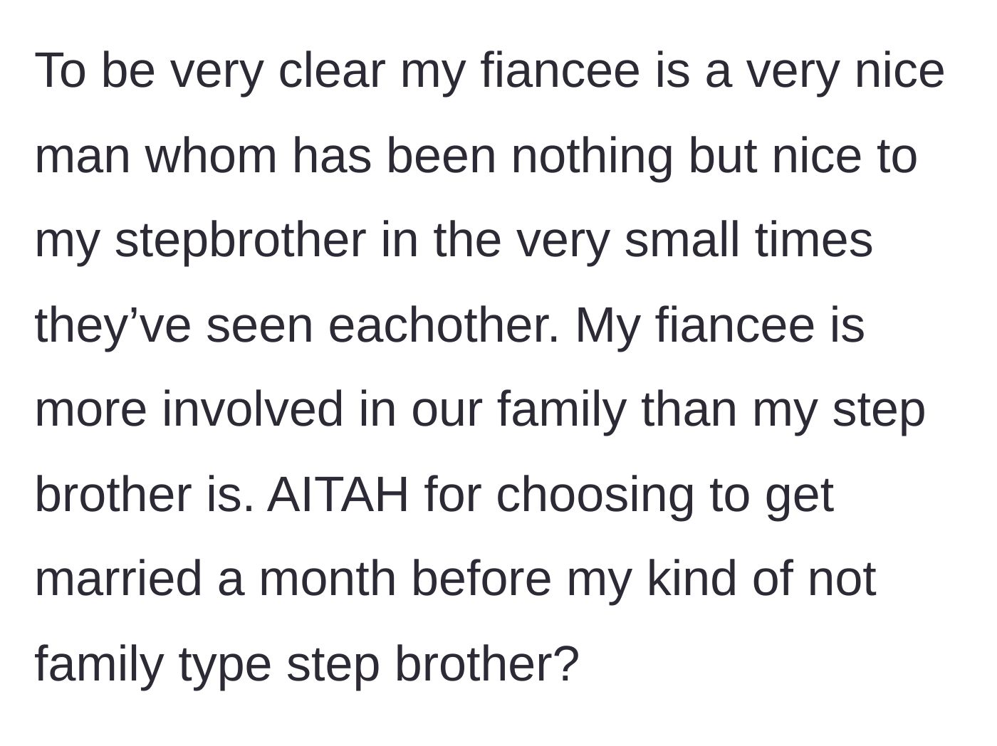 Story part 5 - Bride confirms her fiance is a kind man and more involved in the family than the stepbrother.