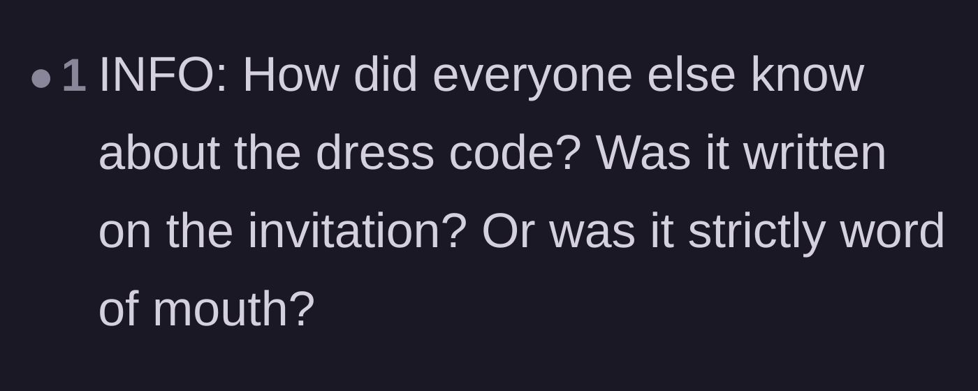 Comment thread 5 - A commenter asking the logistics of how the dress code was originally communicated to guests