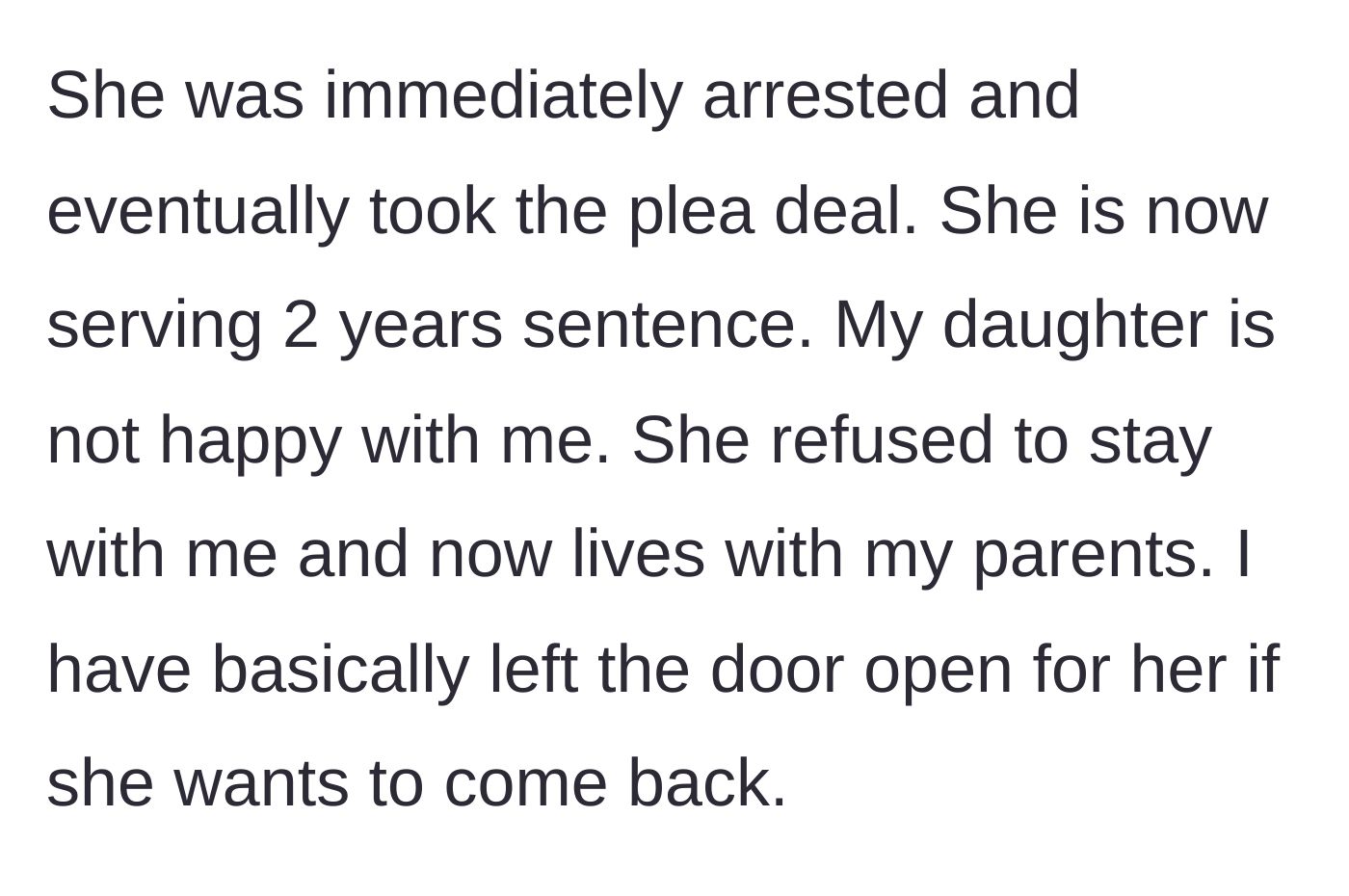 Story part 4 - The wife takes a plea deal for two years in prison, but the daughter blames the father and moves out to live with her grandparents.