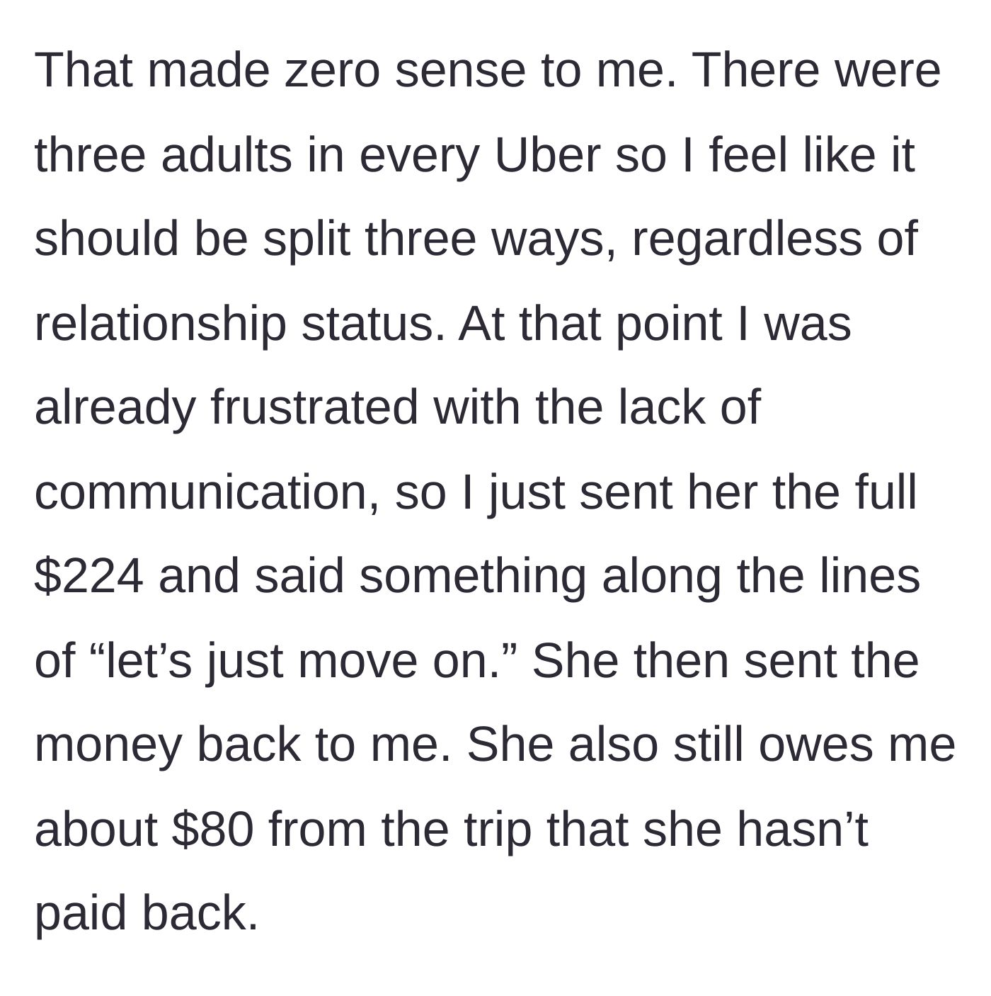 Story part 3 - Frustrated by the lack of communication, the man pays the full $224 to end the drama, but she refunds it while still owing him $80.
