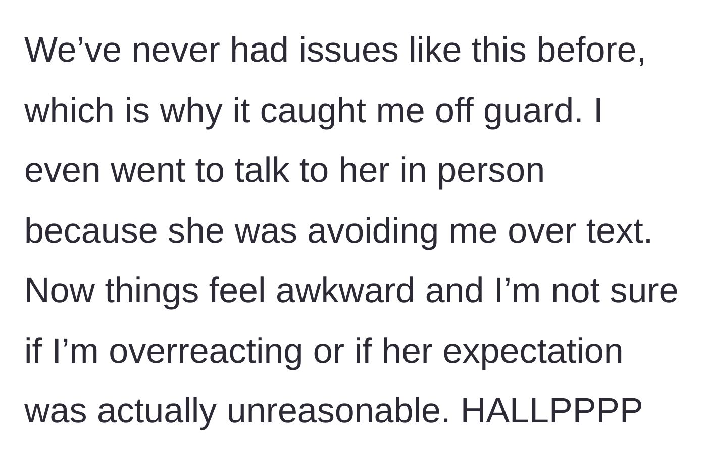 Story part 4 - The man confronts his friend in person after 20 years of drama-free friendship, leaving their relationship in an awkward state.