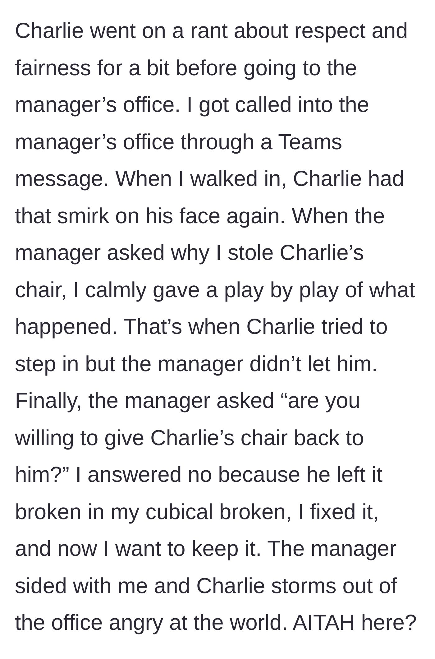 Story part 5 - Charlie complains to the manager, but after hearing the truth, the manager sides with the worker, allowing them to keep the fixed chair while Charlie leaves angry.