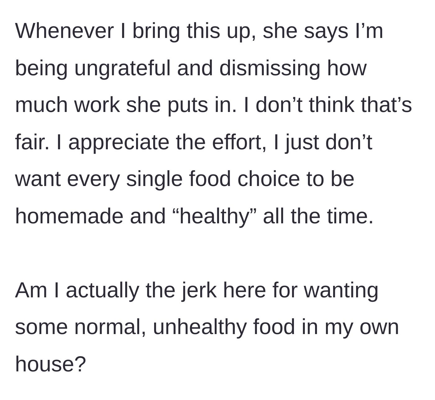 Story part 6 - The husband feels unfairly judged when his wife calls him ungrateful for complaining about her healthy cooking.