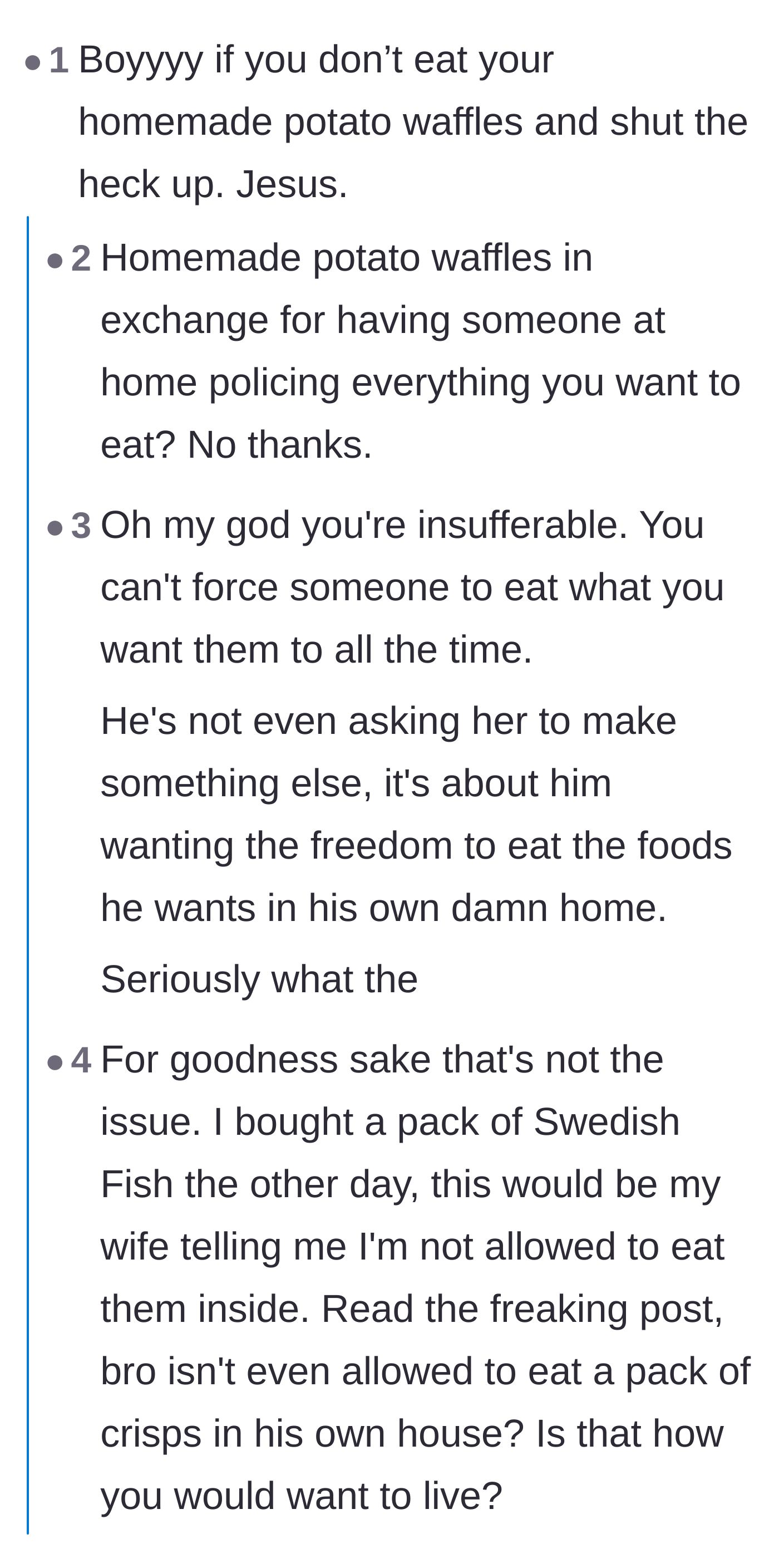 Comment thread 6 - An argument over whether having a private chef justifies being forbidden from eating snacks in your own living room.