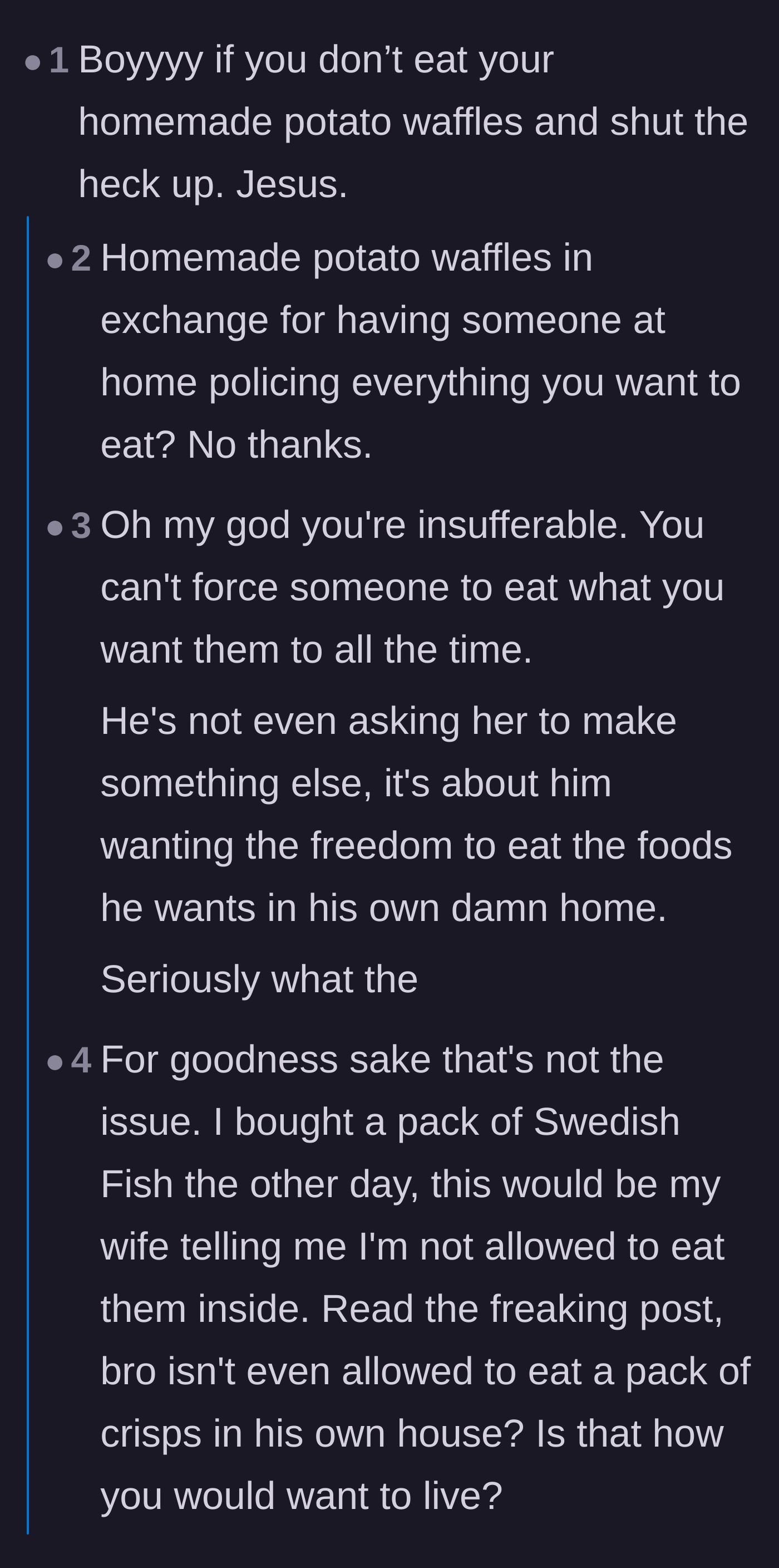 Comment thread 6 - An argument over whether having a private chef justifies being forbidden from eating snacks in your own living room.