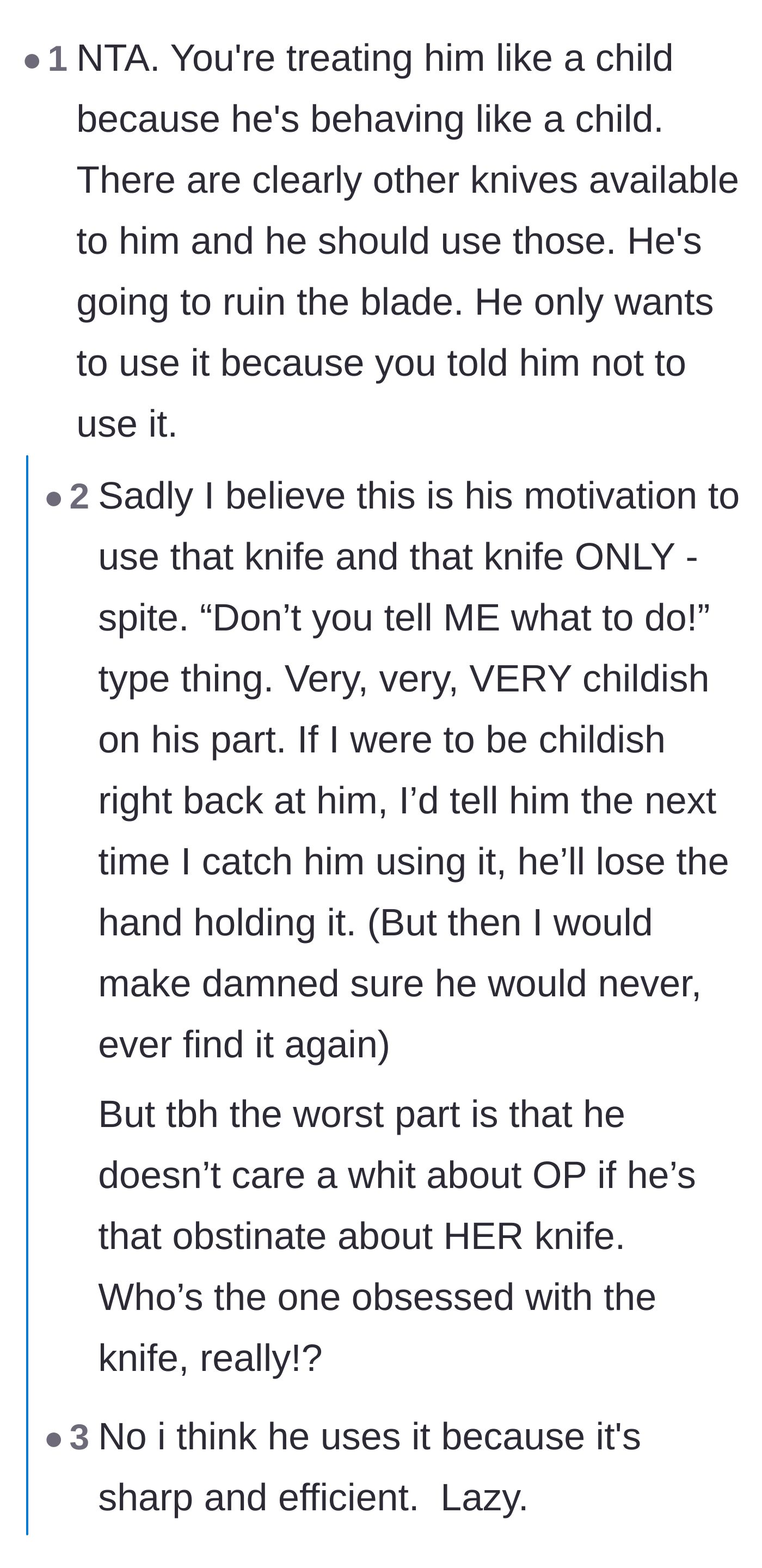 Comment thread 4 - A debate on whether the husband is intentionally acting out of spite or just lazily benefiting from his wife's knife maintenance.