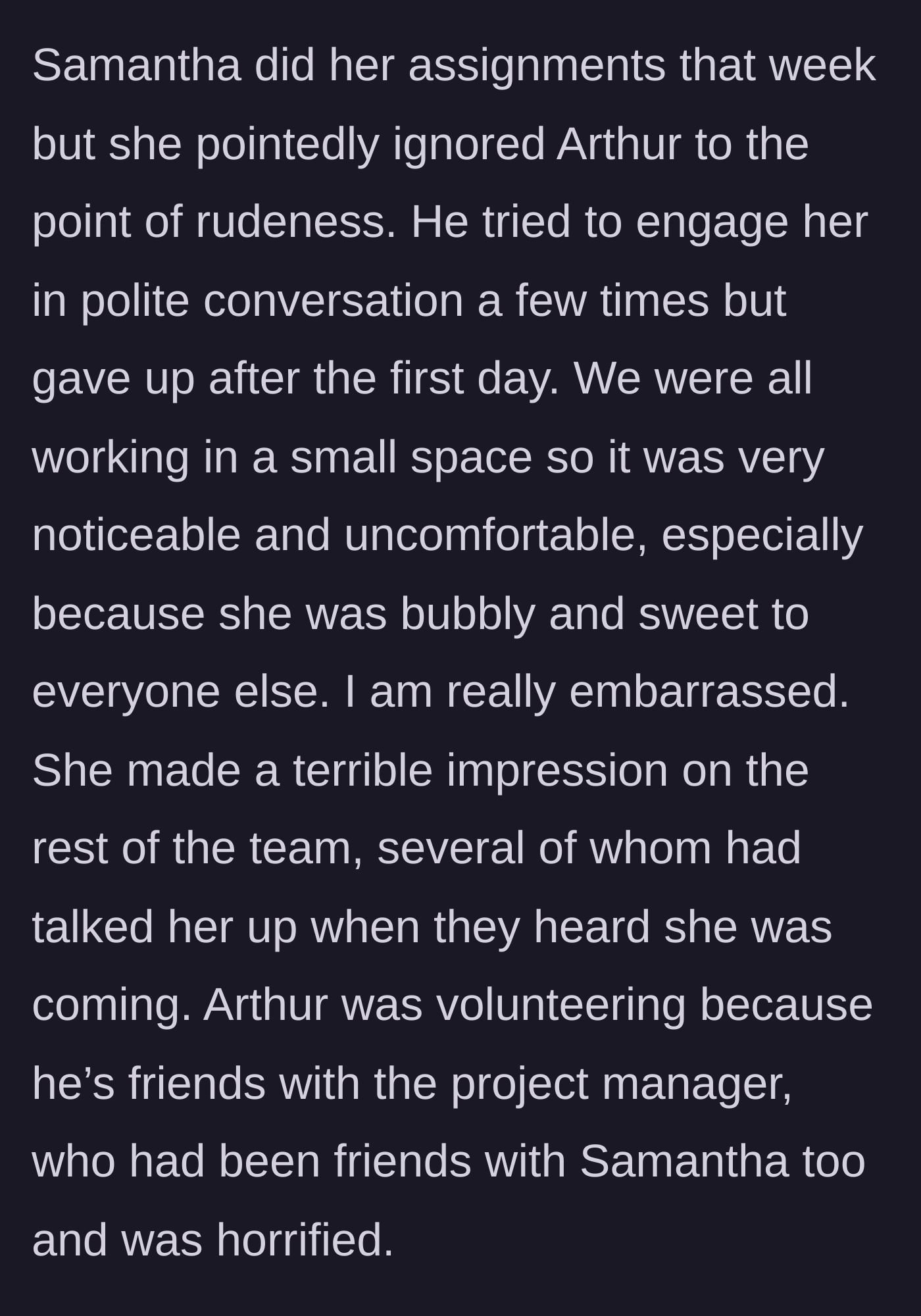 Story part 4 - The mentee spends the entire week icing out the man who paid for her flight while acting bubbly toward everyone else.