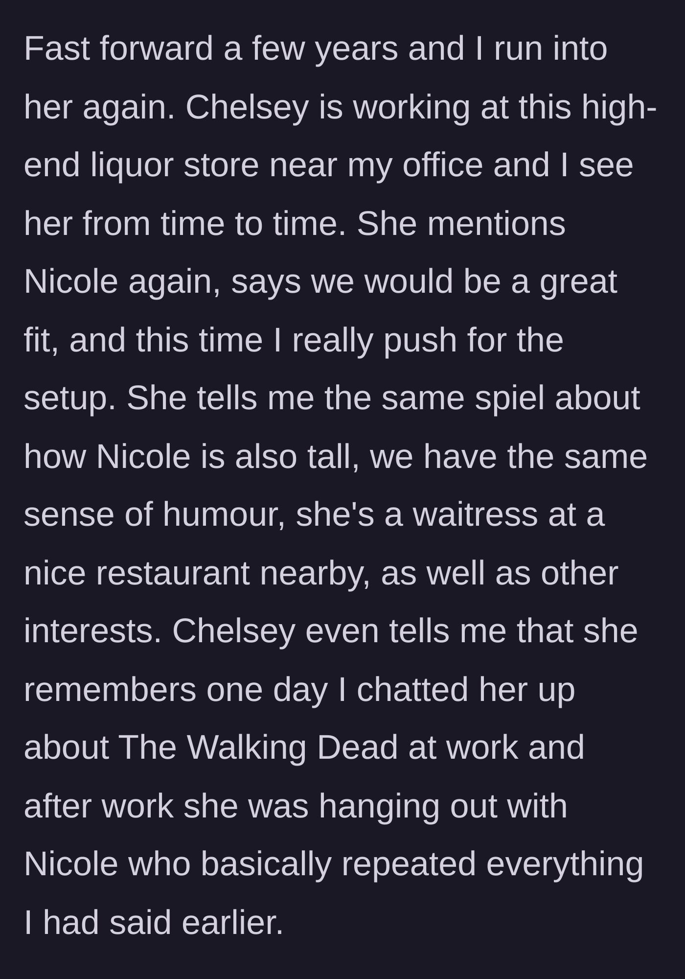 Story part 4 - Reconnecting years later and aggressively pushing for the setup after hearing specific lifestyle details.
