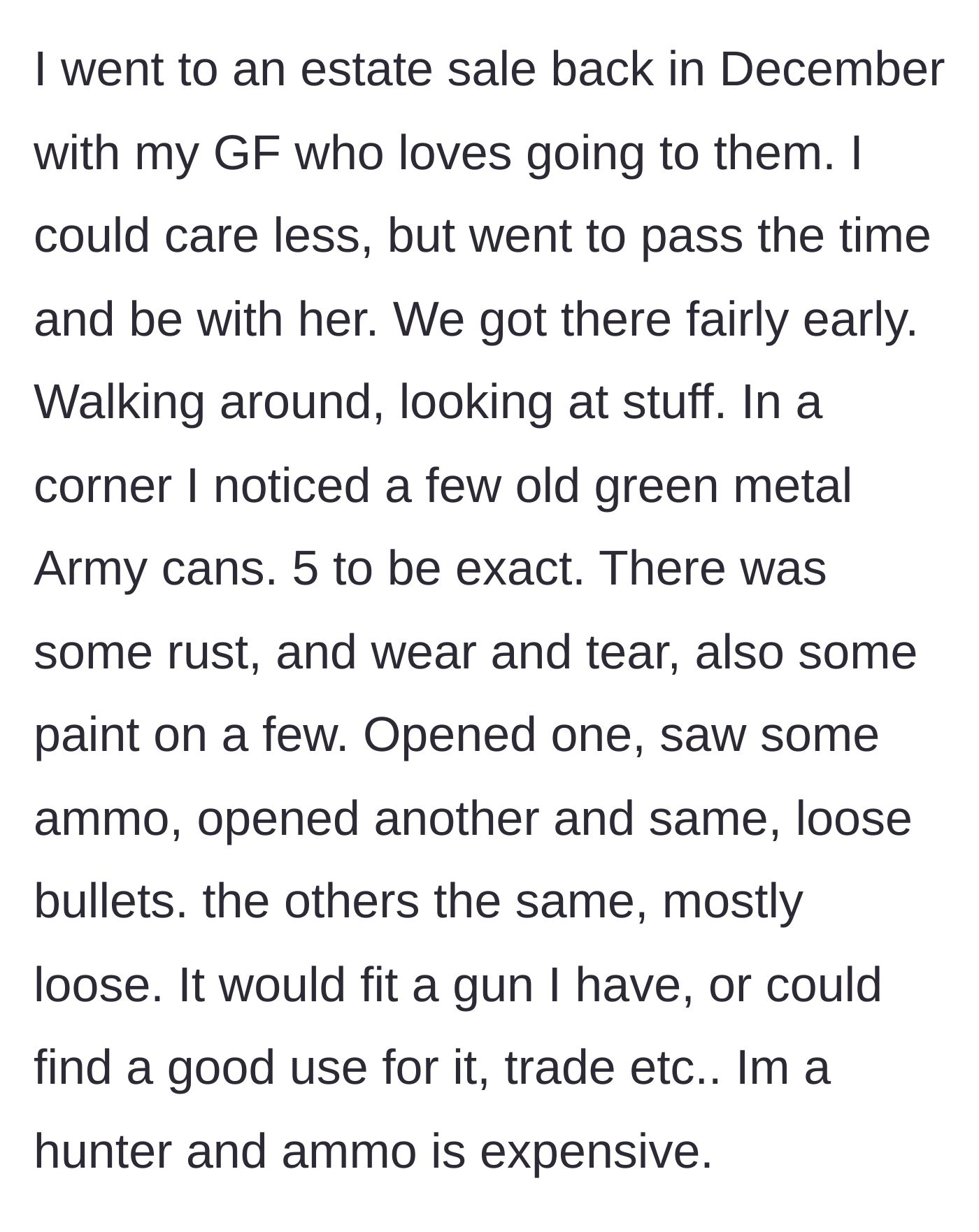 Story part 1 - A man at an estate sale spots a stack of old military ammo cans in a corner and checks them for useable bullets.