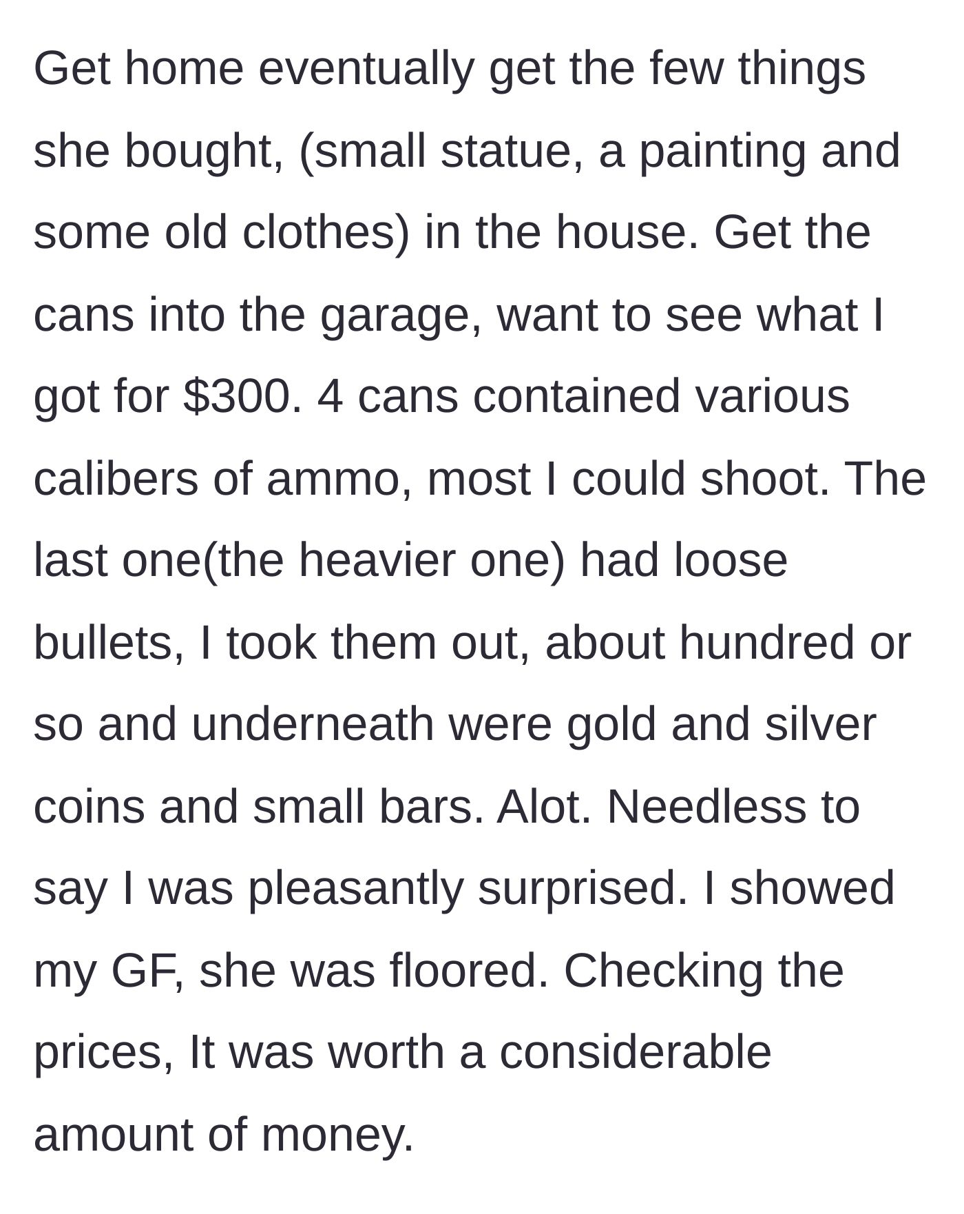 Story part 3 - Opening the heavy ammo can at home reveals gold and silver coins and small bars hidden under a layer of bullets.