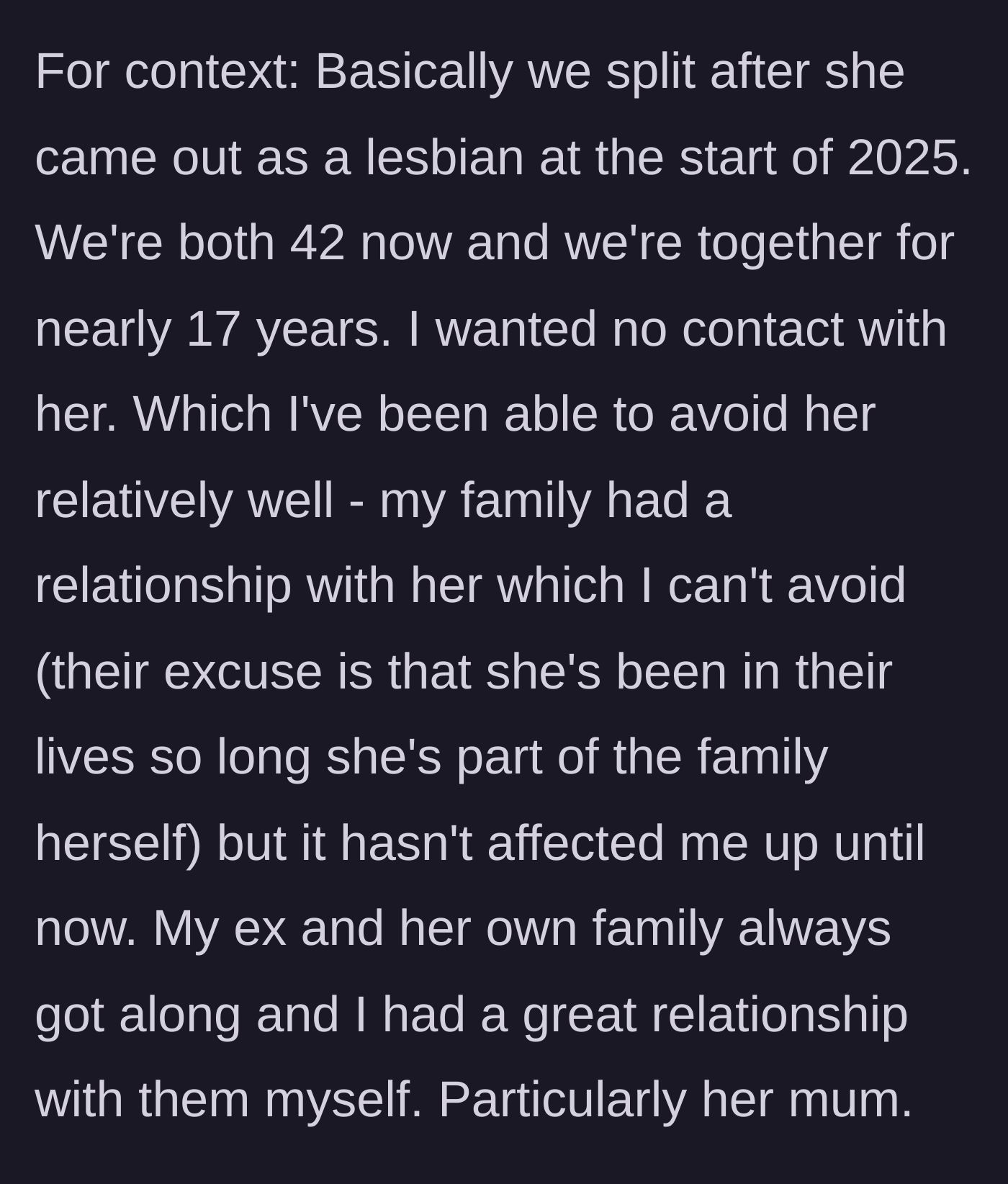 Story part 1 - A man explains his split from his wife of 17 years and how his own family stubbornly kept her around.