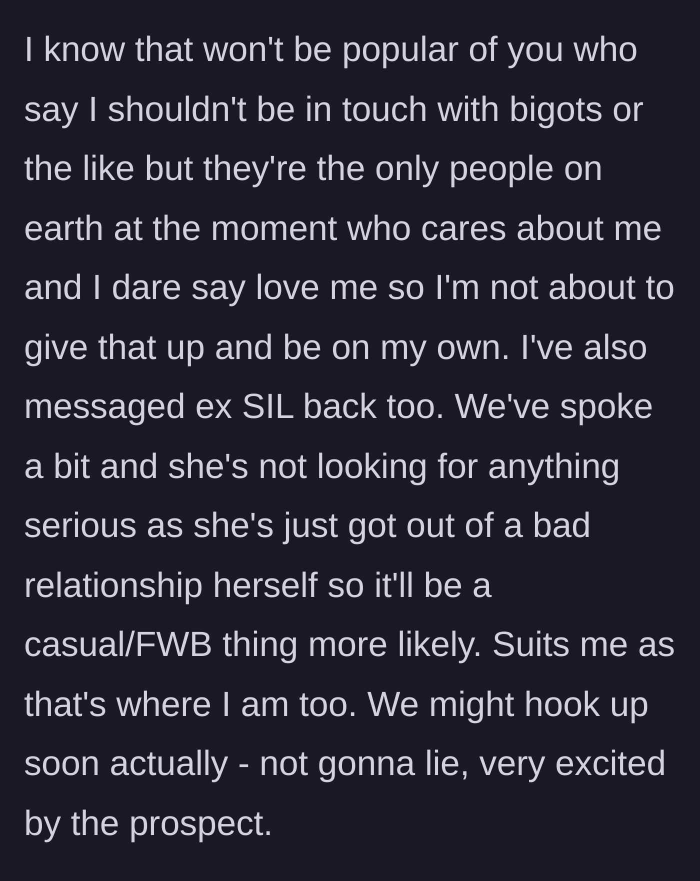 Story part 9 - He defends his choice to associate with his ex-in-laws and reveals exciting casual plans with his ex-sister-in-law.