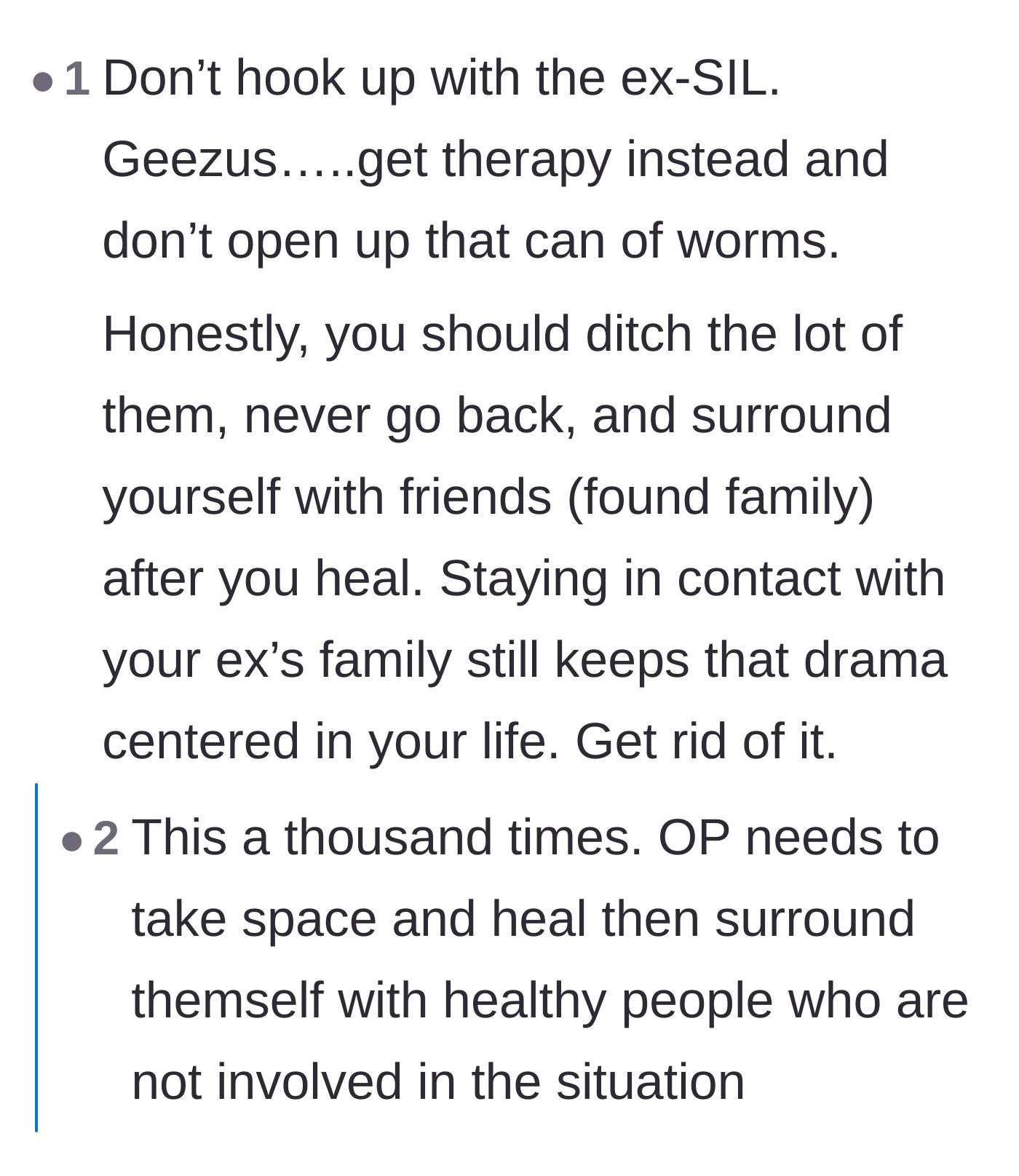 Comment thread 2 - Commenters urge the man to avoid the ex-sister-in-law, ditch the toxic families entirely, and seek therapy.