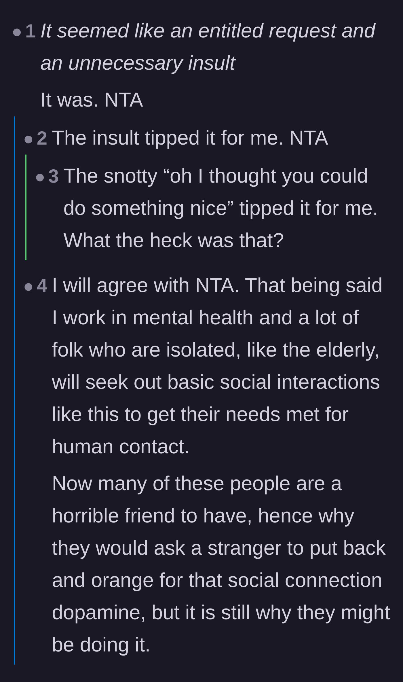 Comment thread 2 - A debate on whether loneliness excuses manipulative behavior, concluding that age often just highlights a person's true character.