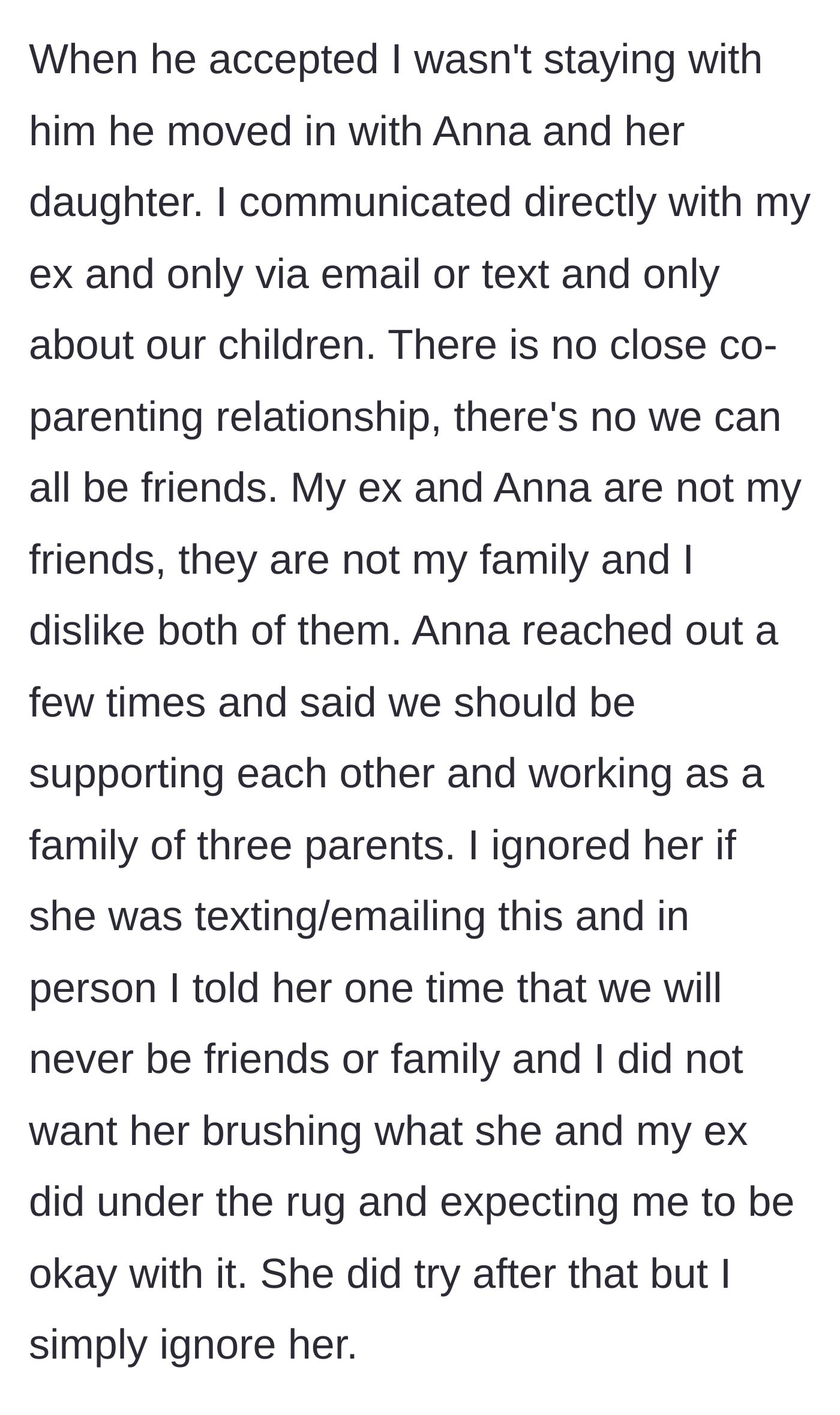 Story part 2 - A divorced mother establishing strict communication boundaries with her ex and his affair partner, ignoring attempts to force a 'blended family' dynamic.