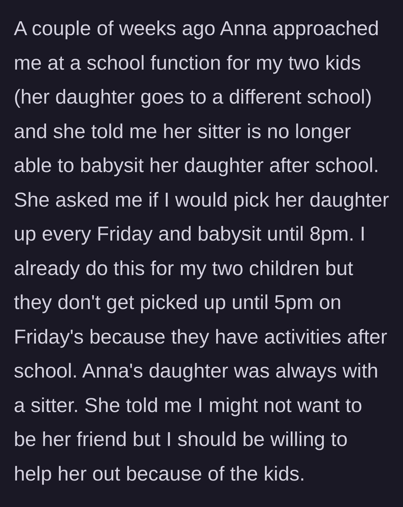 Story part 3 - The affair partner cornering the ex-wife at a school event to ask for free, weekly babysitting for her own daughter.