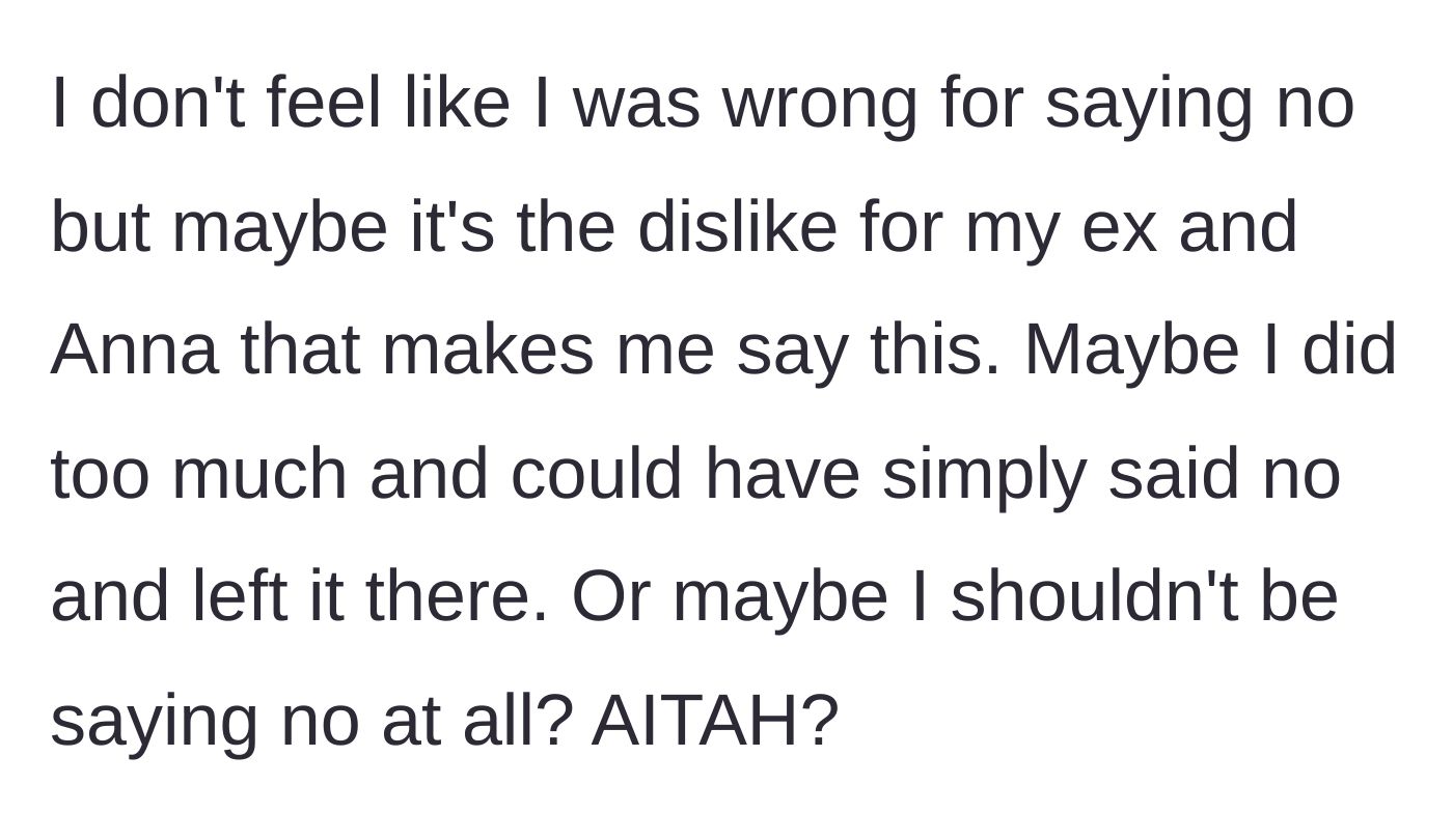 Story part 8 - The ex-wife questioning her own harshness and wondering if she should have simply said no or agreed to the request.