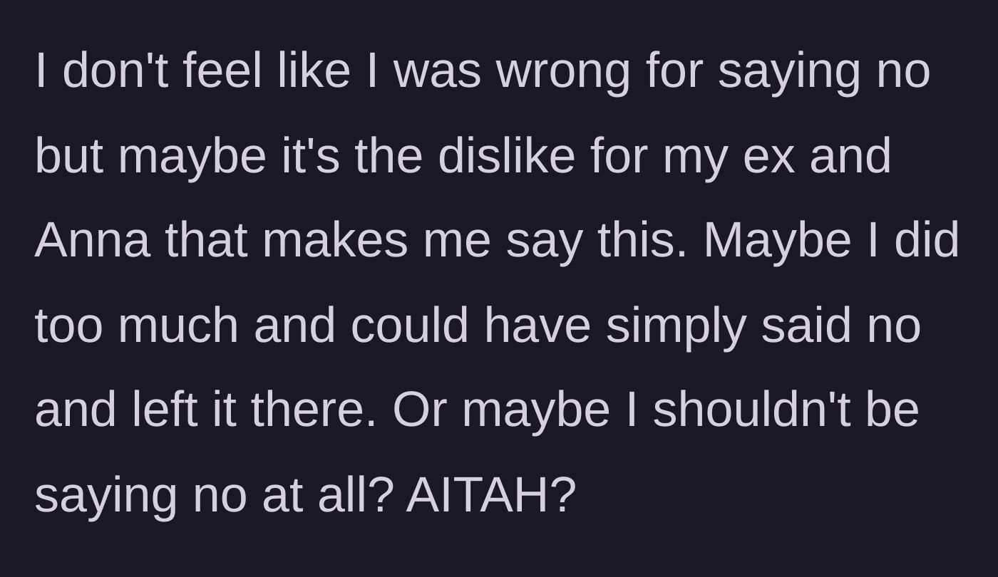 Story part 8 - The ex-wife questioning her own harshness and wondering if she should have simply said no or agreed to the request.