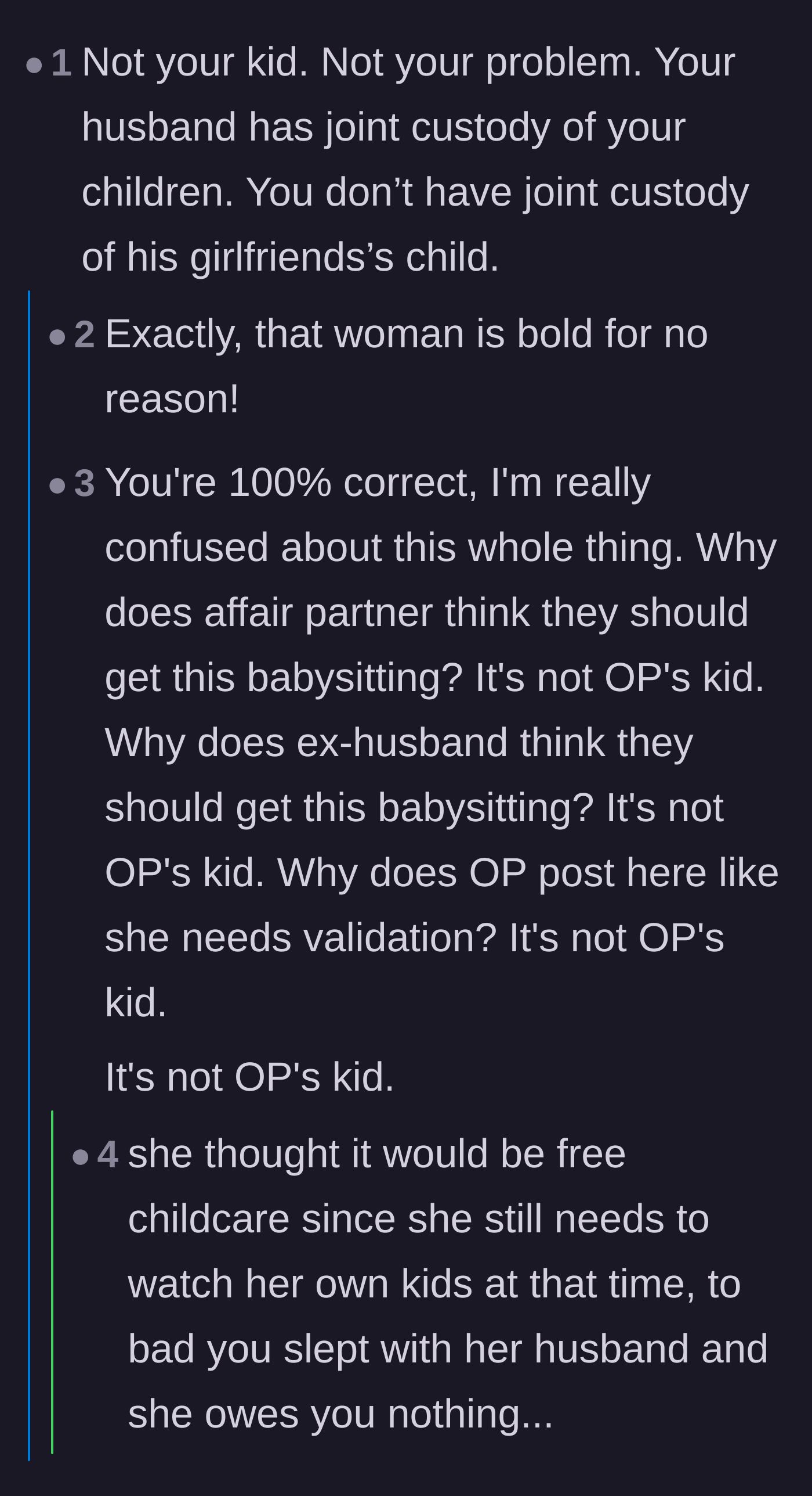 Comment thread 5 - Pointing out the foundational absurdity of asking an ex-wife to babysit a child that is not legally or biologically hers.