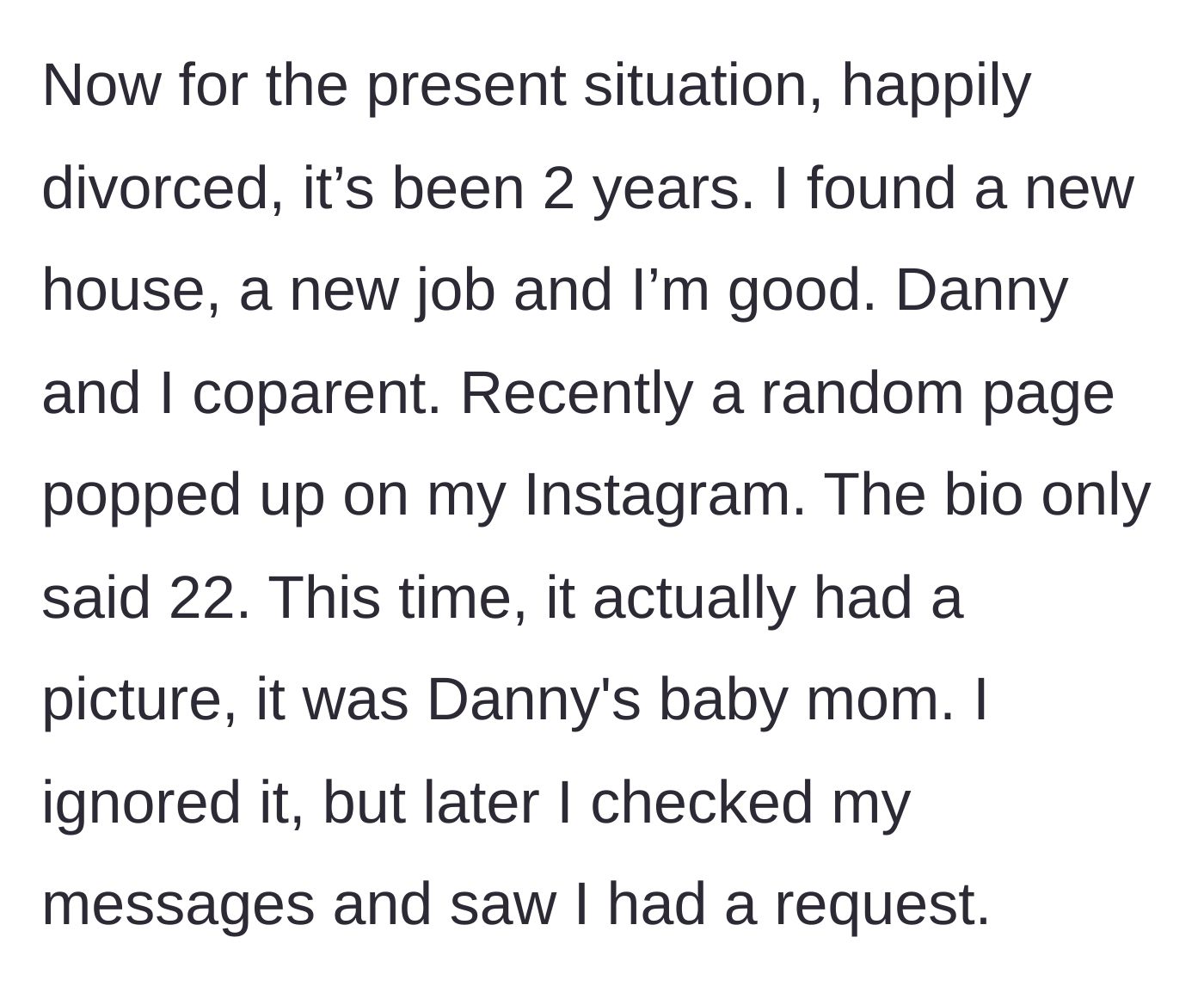 Story part 3 - Two years post-divorce, the ex-wife receives a random Instagram request from the 22-year-old affair partner.