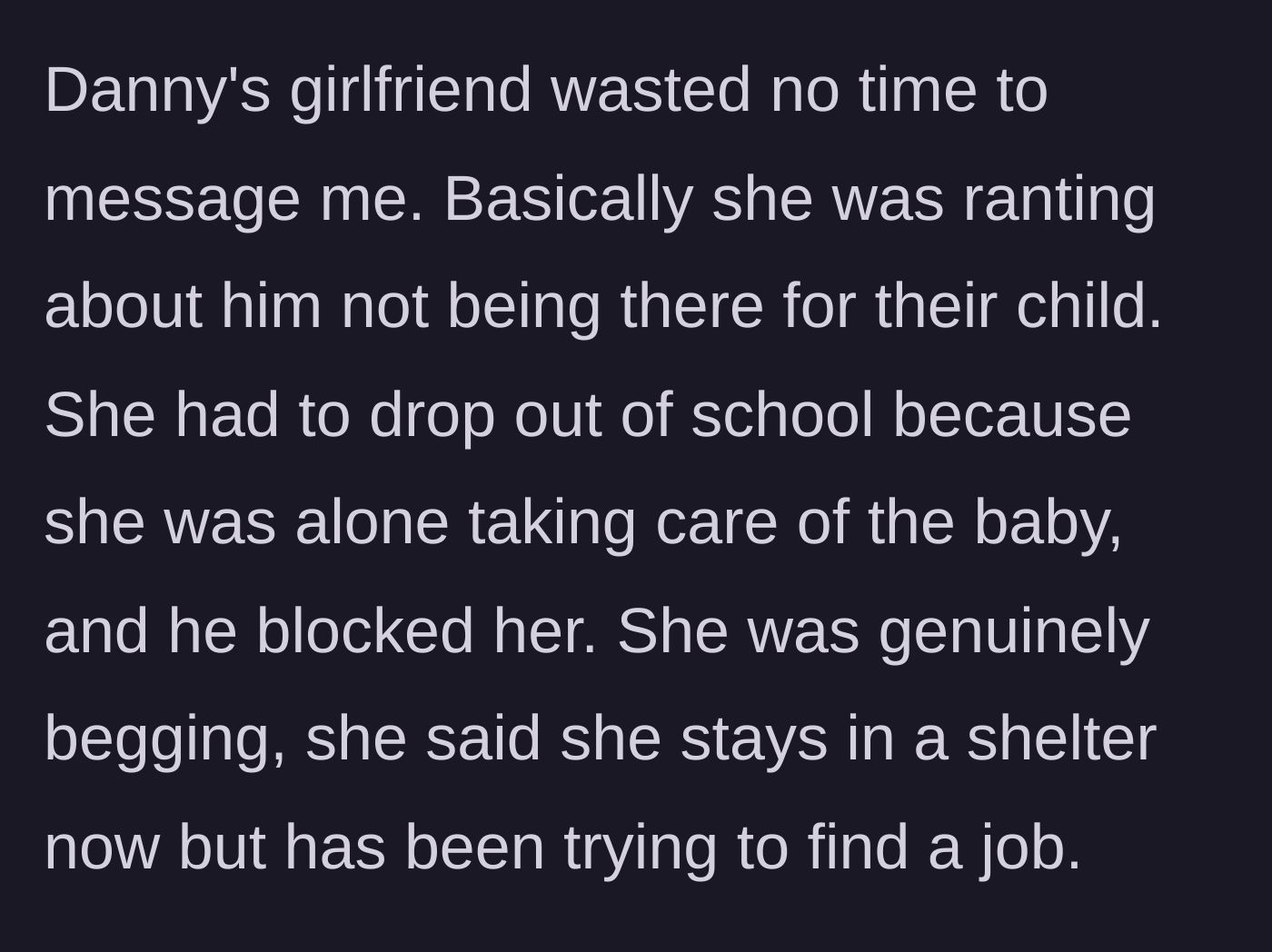 Story part 4 - The affair partner sends a desperate message detailing her abandonment by the father and her struggles in a shelter.