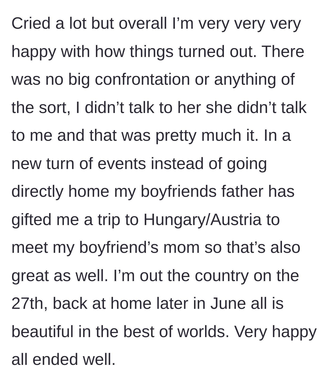 Story part 8 - OP expresses relief, having safely moved out, and shares she was gifted a European vacation by her boyfriend's father before flying home.