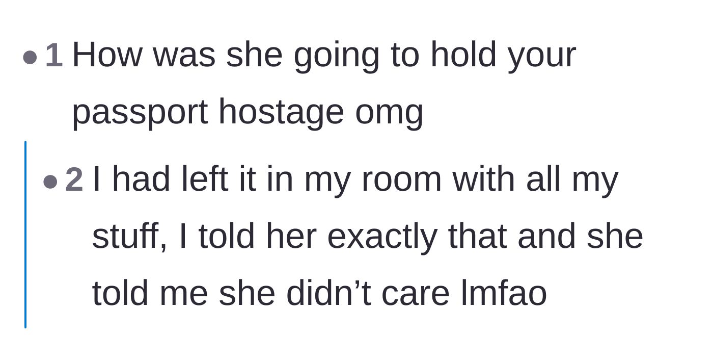Comment thread 5 - Disbelief over the logistics of the passport hostage threat, with OP explaining her documents were locked in her room.