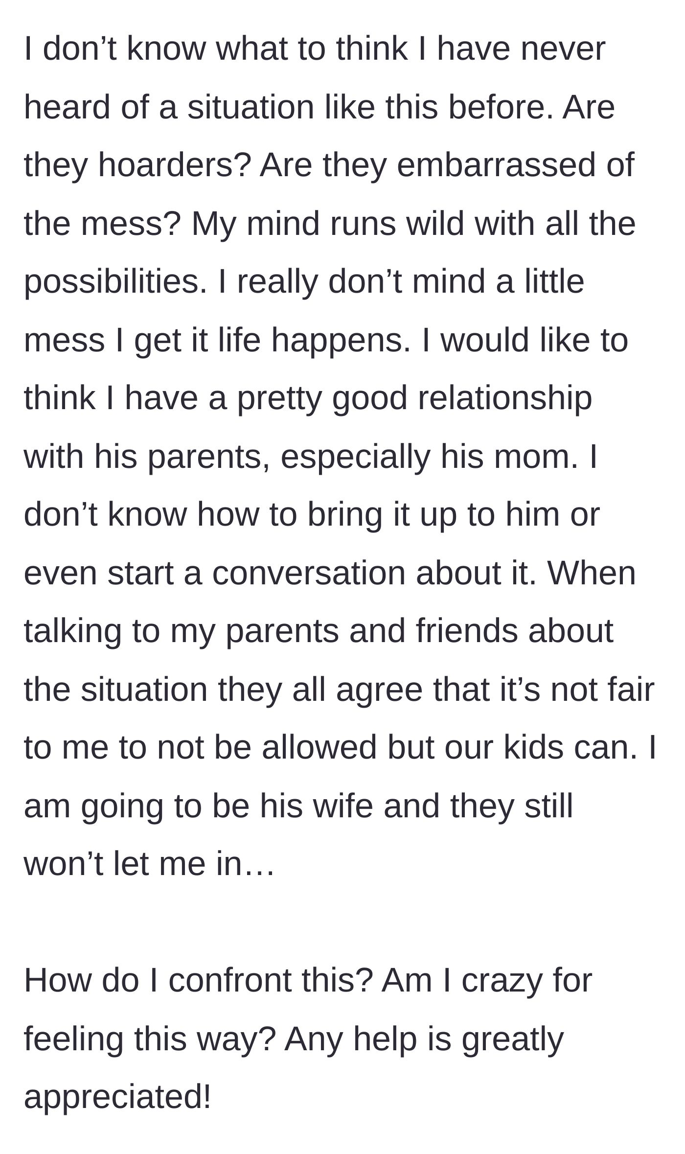 Story part 3 - The author spirals with questions about whether they are hoarders, expressing her anxiety over how to confront her partner and questioning if she is crazy for feeling this way.