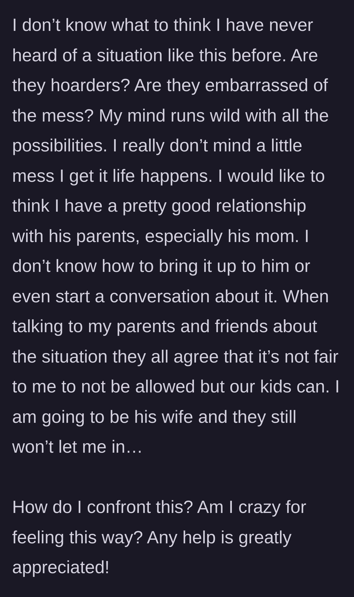Story part 3 - The author spirals with questions about whether they are hoarders, expressing her anxiety over how to confront her partner and questioning if she is crazy for feeling this way.
