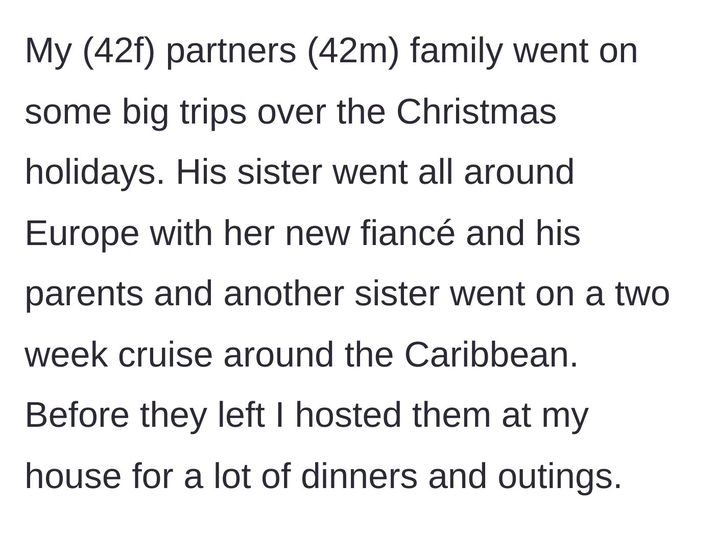 Story part 1 - A woman graciously hosts her in-laws for holiday dinners before they embark on lavish international trips.