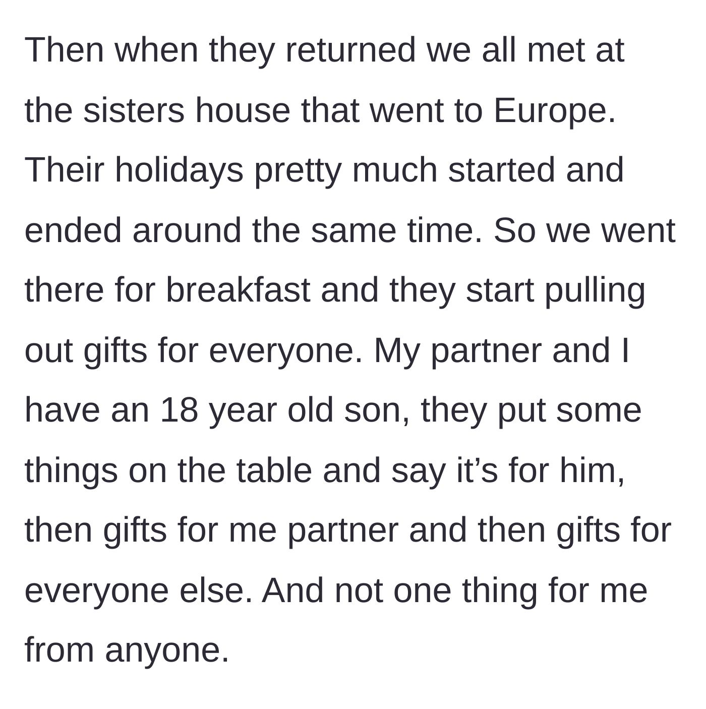 Story part 2 - The in-laws distribute vacation souvenirs to every single family member in the room except for the woman who hosted them.