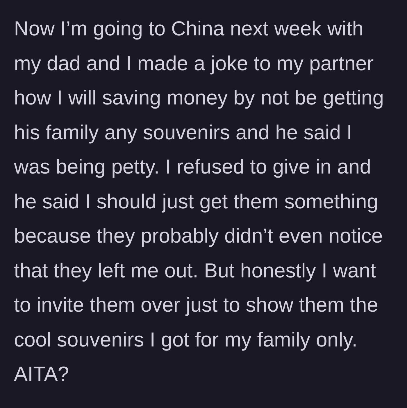 Story part 4 - The woman plans a trip to China and intends to buy souvenirs for everyone except her in-laws, sparking an argument with her partner.