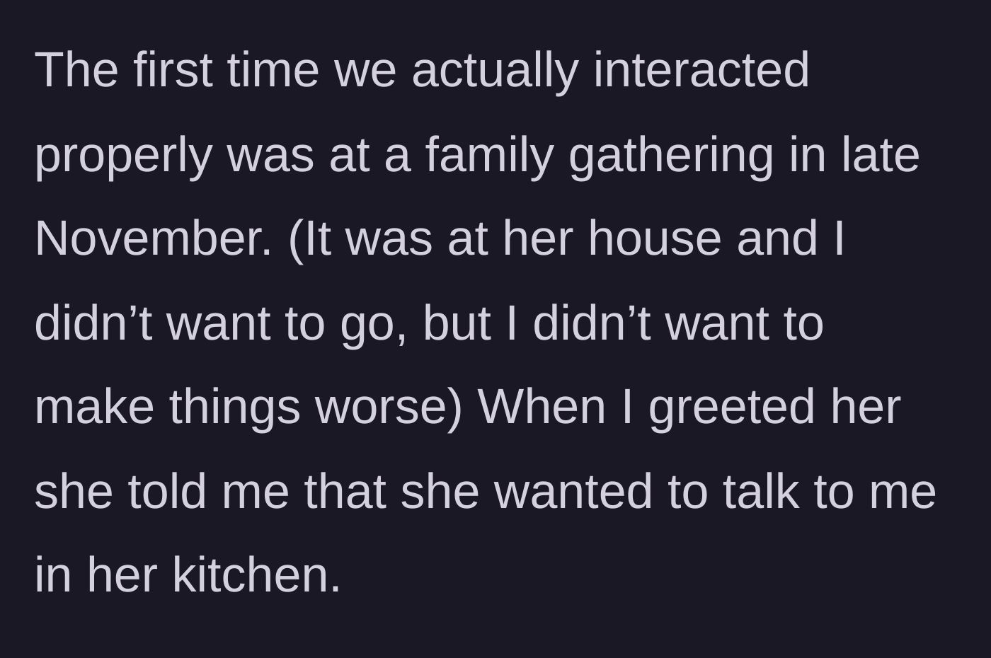 Story part 4 - The sisters finally interact at a November family gathering, where the bride pulls the narrator aside.