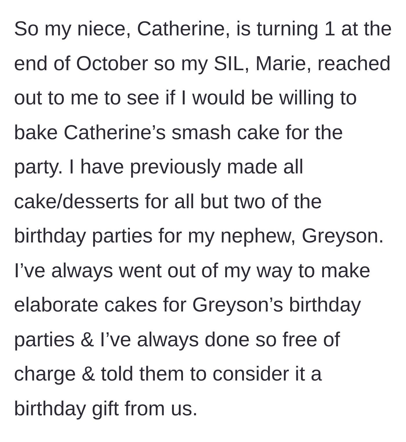 Story part 1 - Aunt describing how she bakes elaborate, free birthday cakes for her nephew as a gift.
