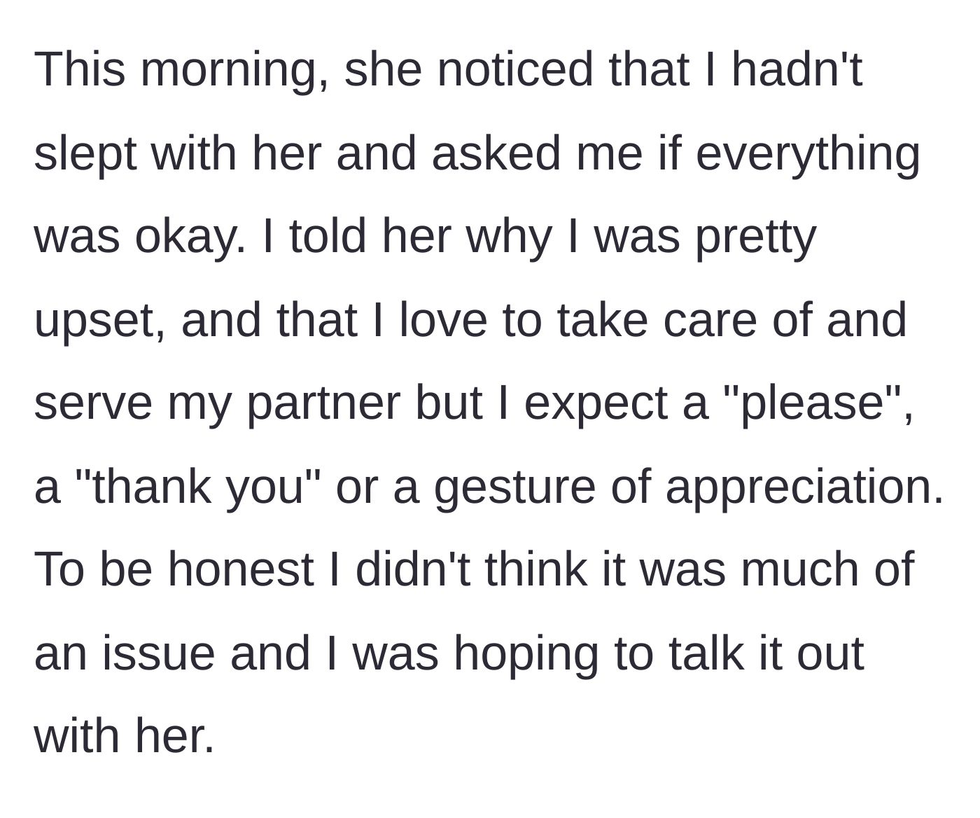 Story part 4 - He tries to communicate his hurt feelings the next morning.