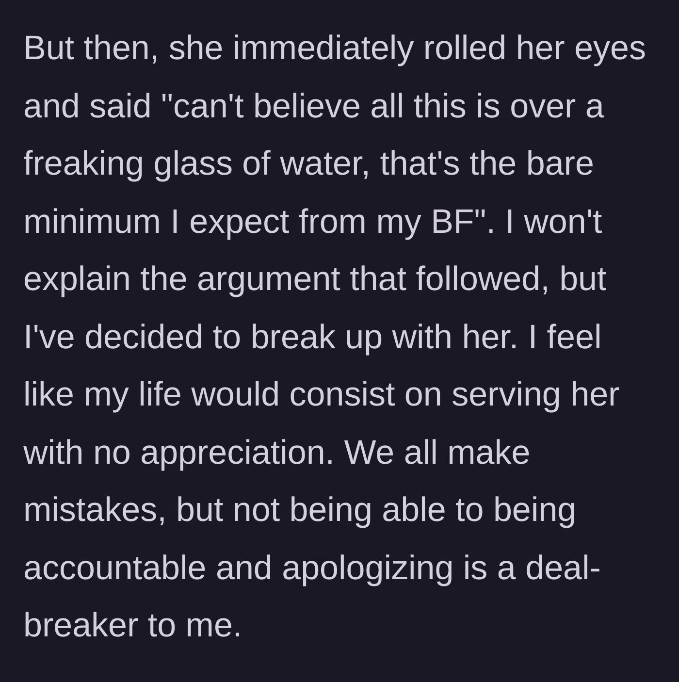 Story part 5 - The girlfriend rolls her eyes, calls it the bare minimum, and he decides to break up.