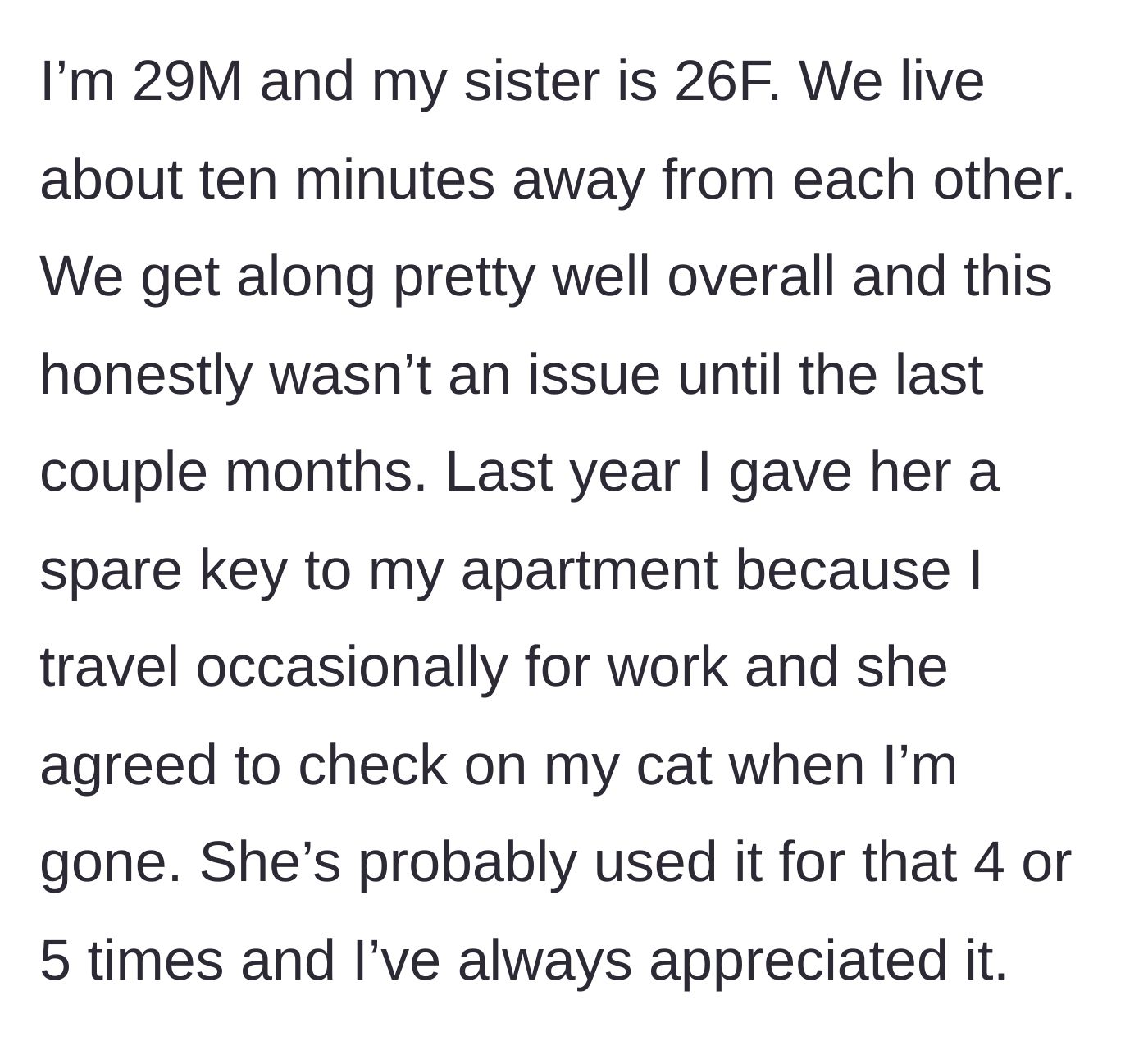 Story part 1 - A brother explains giving his younger sister a spare key to check on his cat while he travels for work.