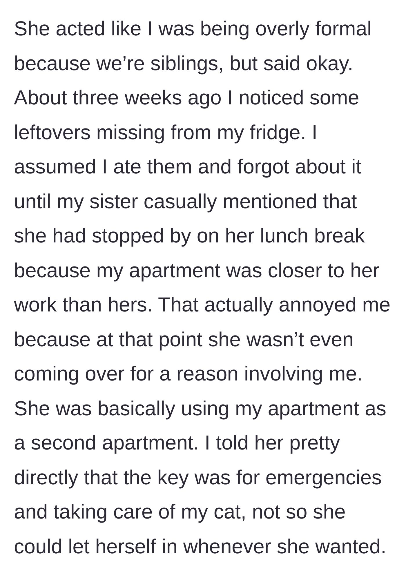 Story part 3 - The sister eats his leftovers and uses his place for her lunch breaks, prompting the brother to firmly remind her the key is only for emergencies.