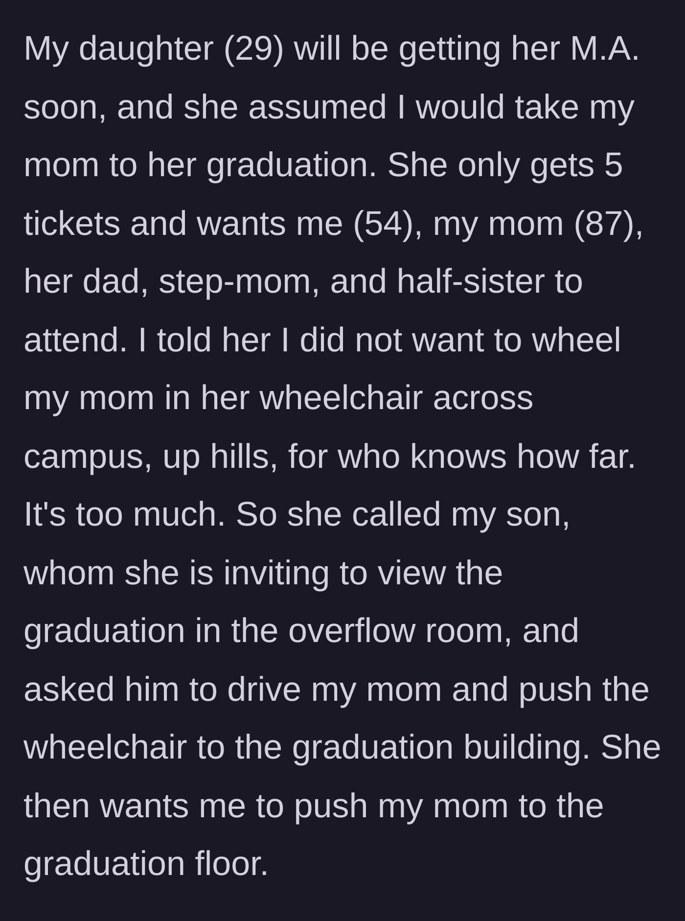 Story part 1 - Daughter plotting logistics for her brother and mother to transport her grandmother in a wheelchair at graduation.