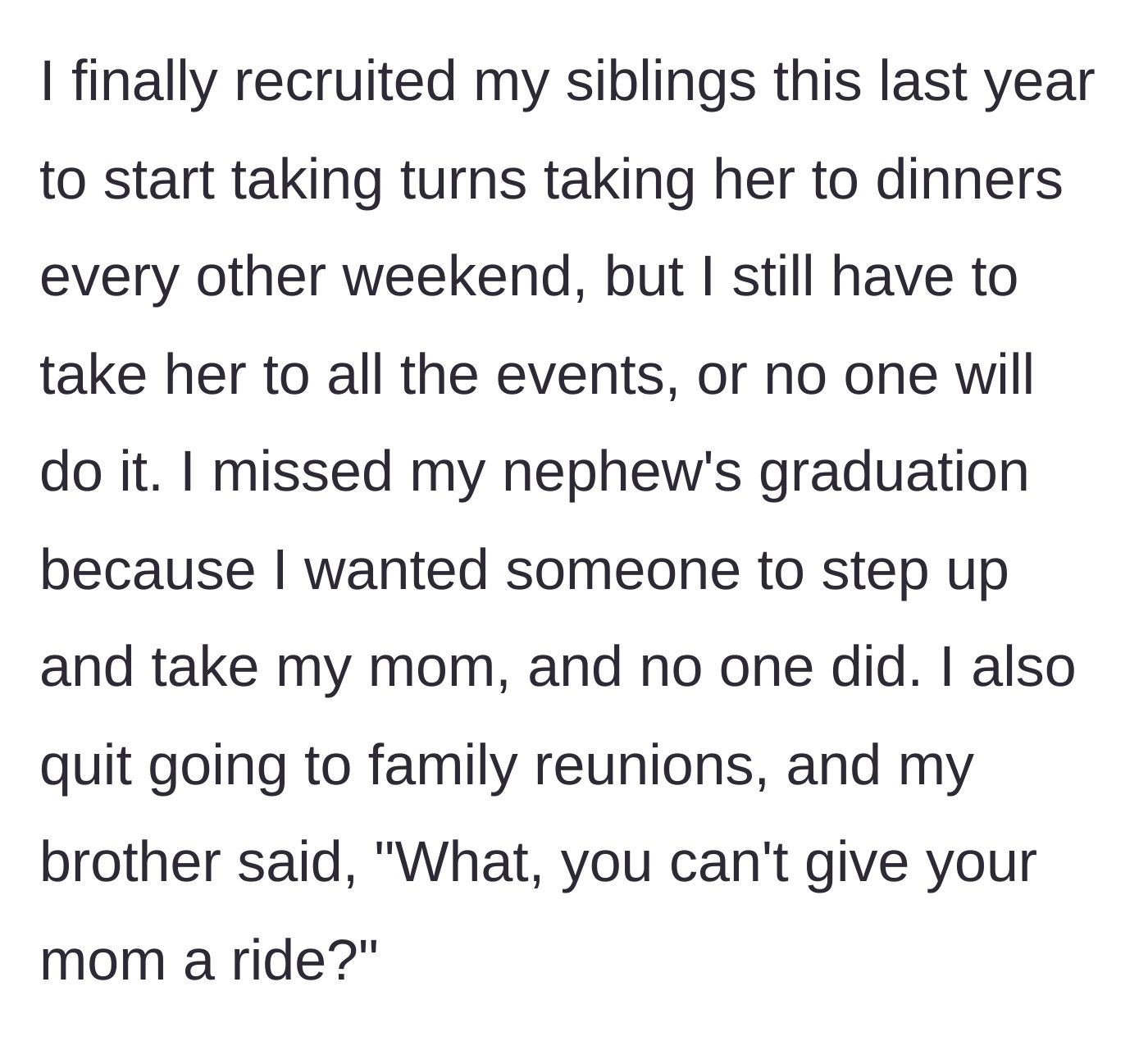 Story part 3 - Exasperated woman missing her nephew's graduation because her siblings refuse to help care for their elderly mother.