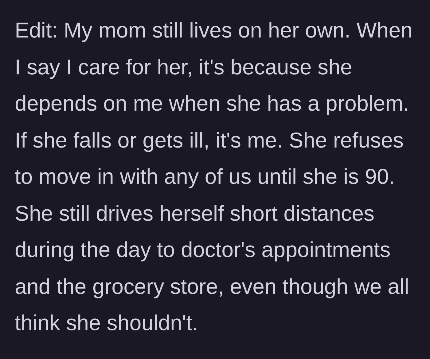 Story part 5 - Context about the stubborn 87-year-old grandmother who lives alone and relies entirely on the main character for emergencies.